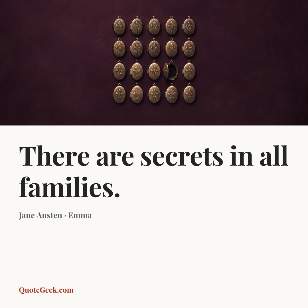 “There are secrets in all families.” — Jane Austen · Emma. Illustrated QuoteGeek card.