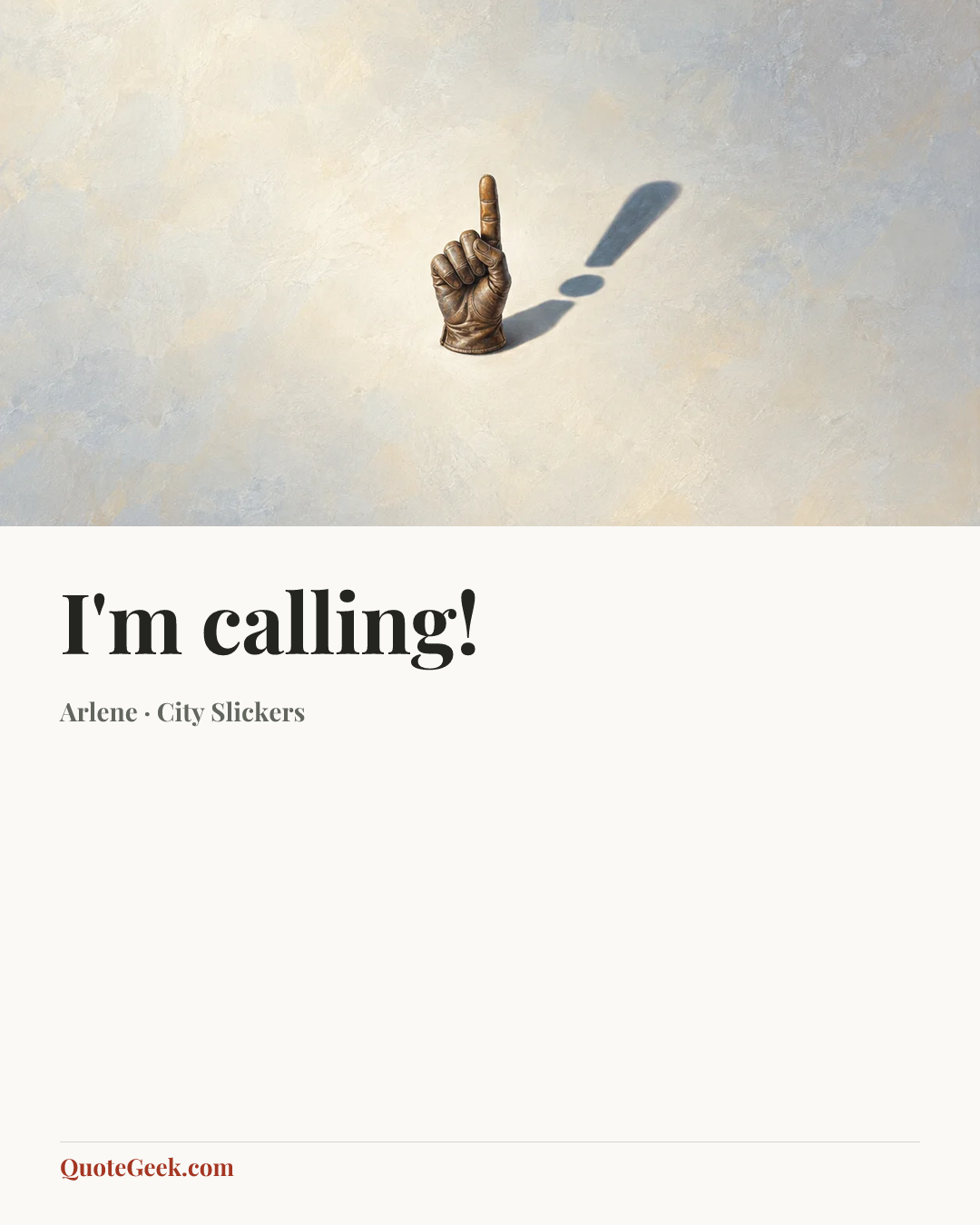 “I'm calling!” — Arlene · City Slickers. Illustrated QuoteGeek card.