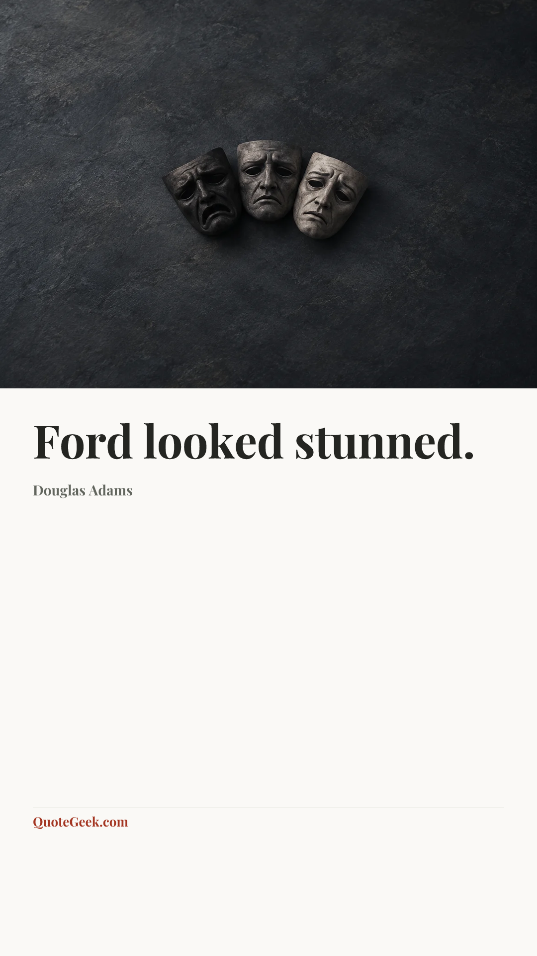 “Ford looked stunned.” — Douglas Adams. Illustrated QuoteGeek card.