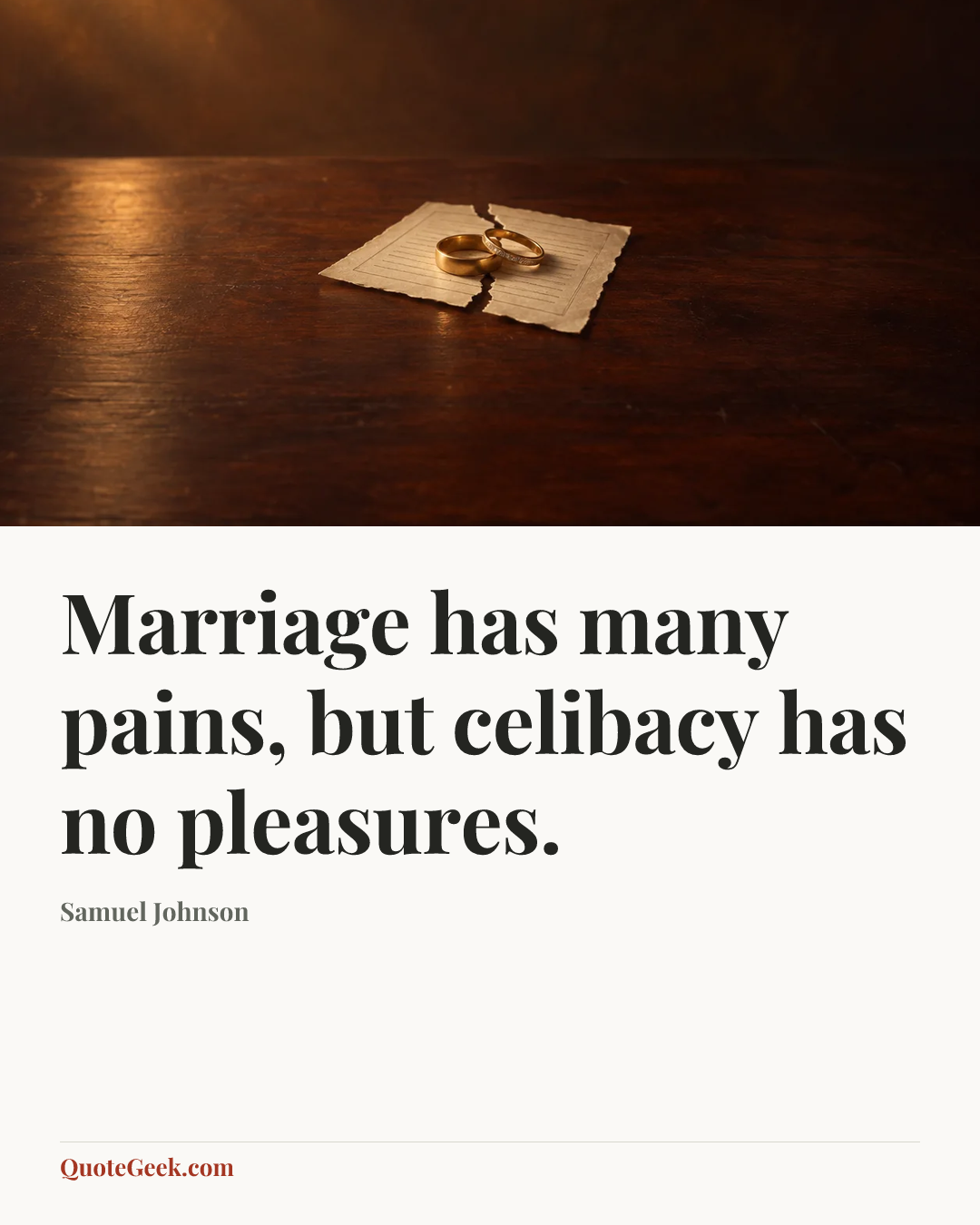 “Marriage has many pains, but celibacy has no pleasures.” — Samuel Johnson. Illustrated QuoteGeek card.