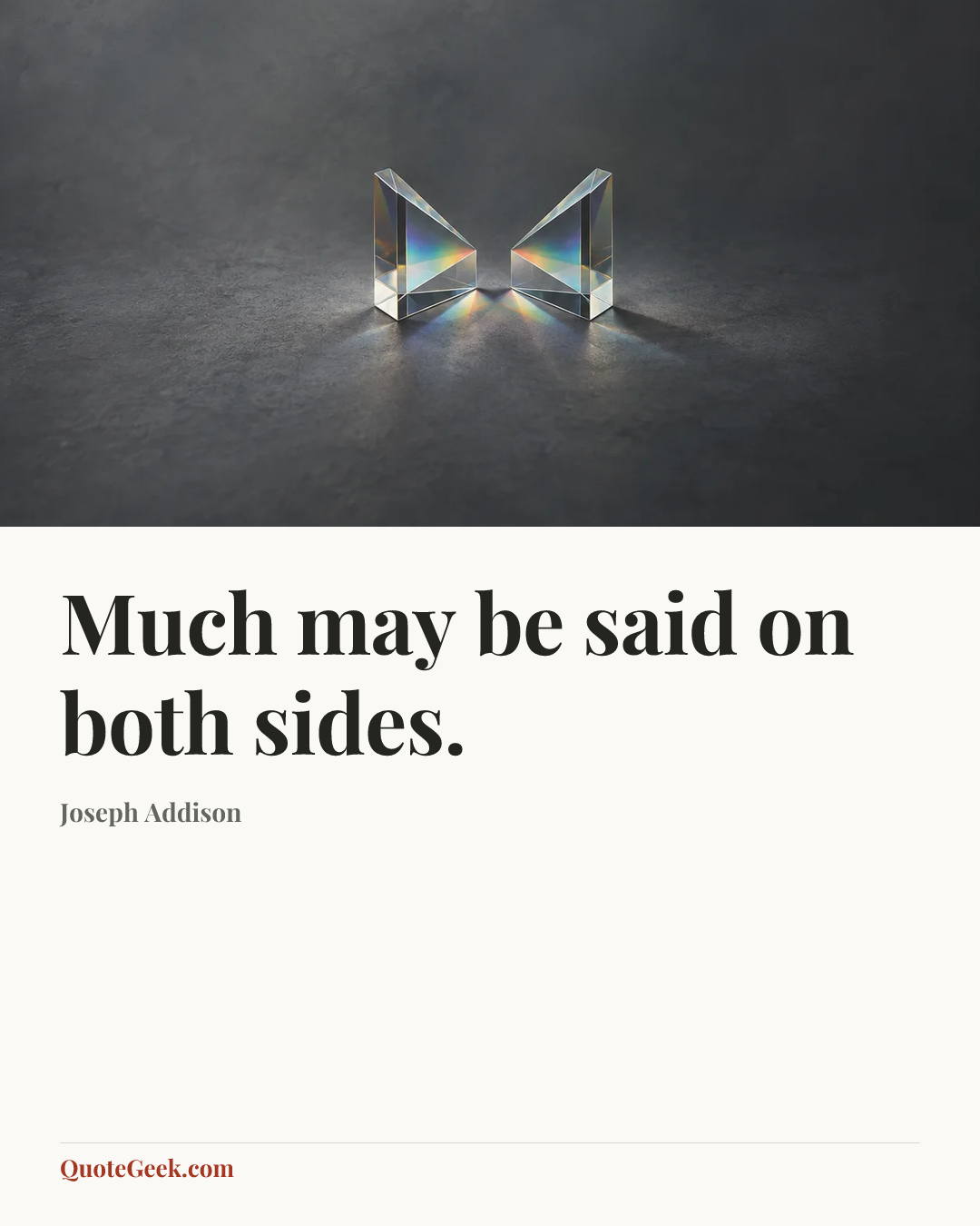 “Much may be said on both sides.” — Joseph Addison. Illustrated QuoteGeek card.