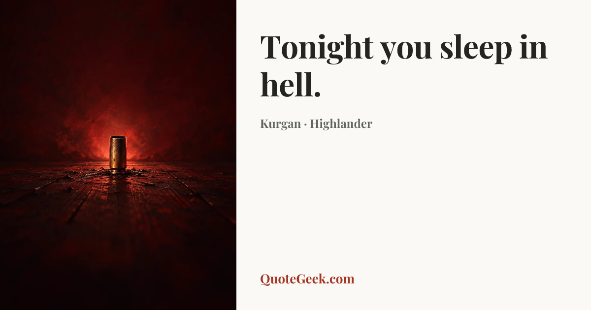 “Tonight you sleep in hell.” — Kurgan · Highlander. Illustrated QuoteGeek card.