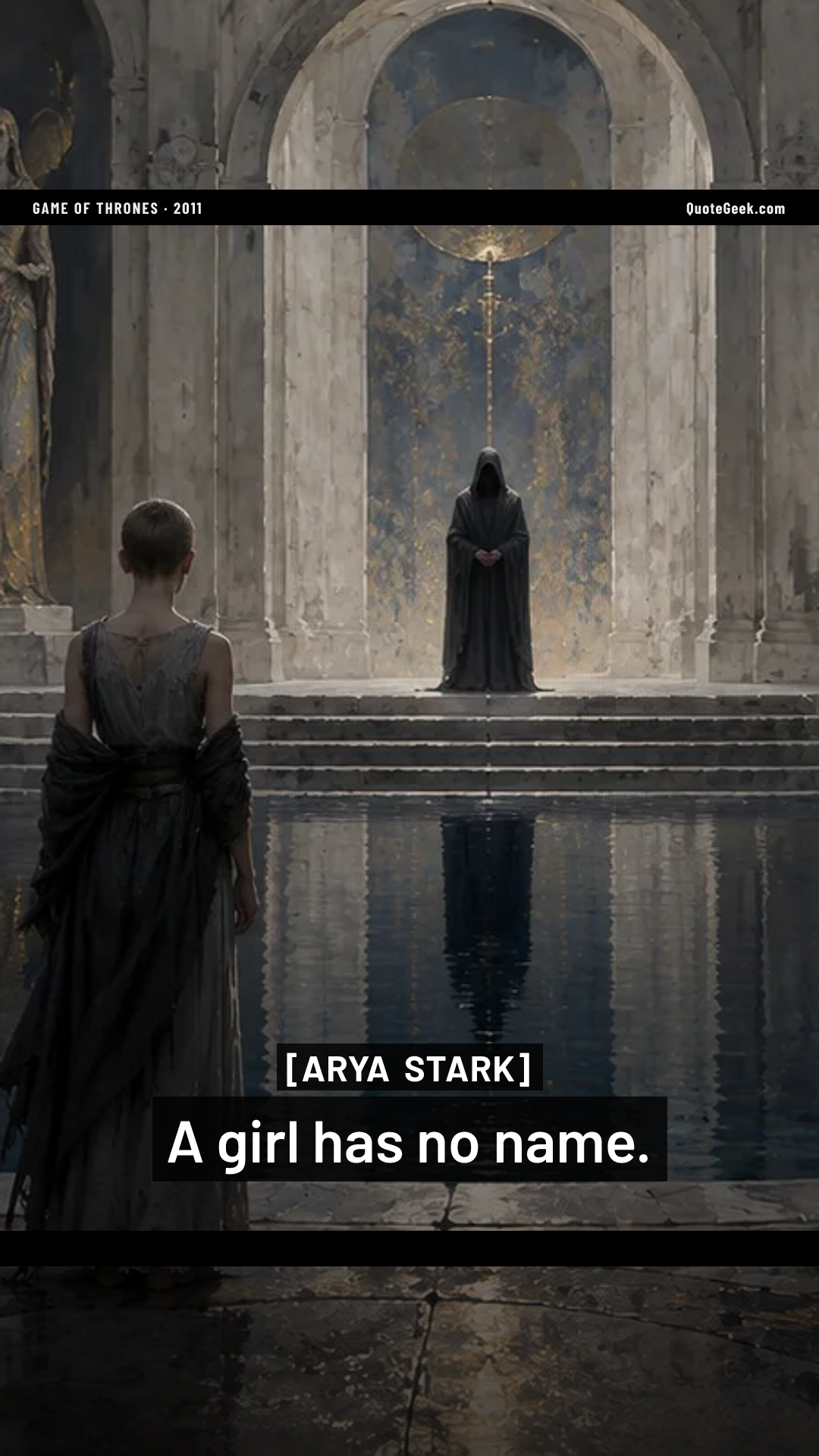 “A girl has no name.” — Arya Stark · Game of Thrones. Illustrated QuoteGeek card.