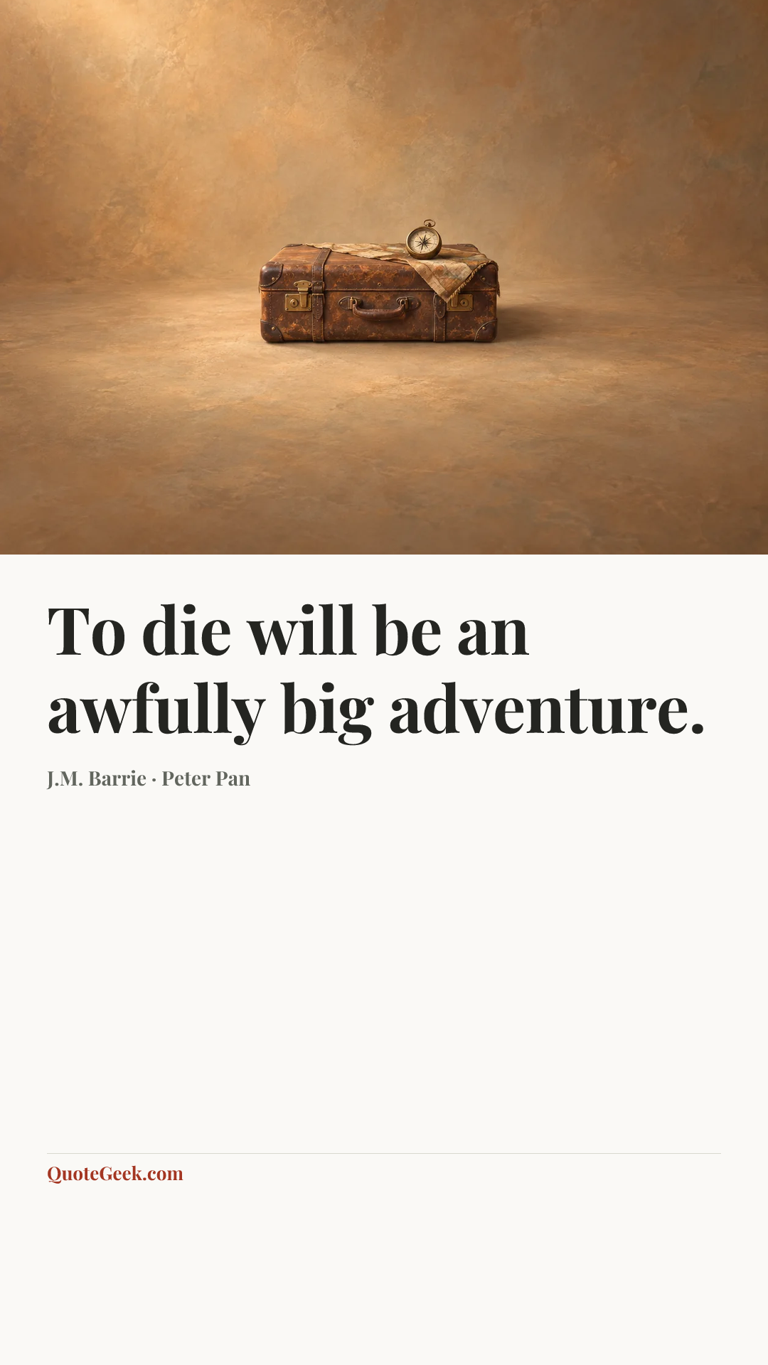 “To die will be an awfully big adventure.” — J.M. Barrie · Peter Pan. Illustrated QuoteGeek card.