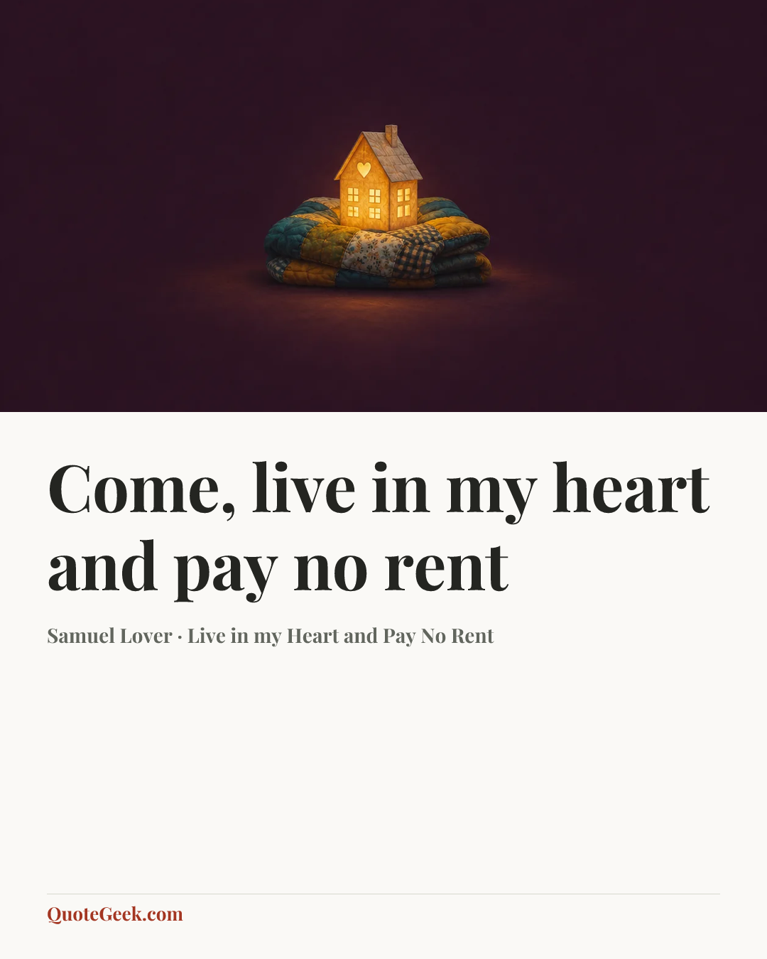 “Come, live in my heart and pay no rent” — Samuel Lover · Live in my Heart and Pay No Rent. Illustrated QuoteGeek card.