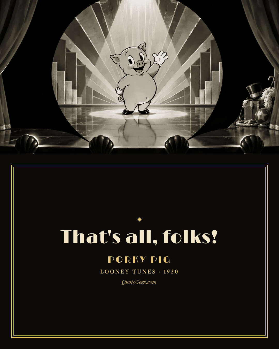 “That's all, folks!” — Porky Pig · Looney Tunes. Illustrated QuoteGeek card.