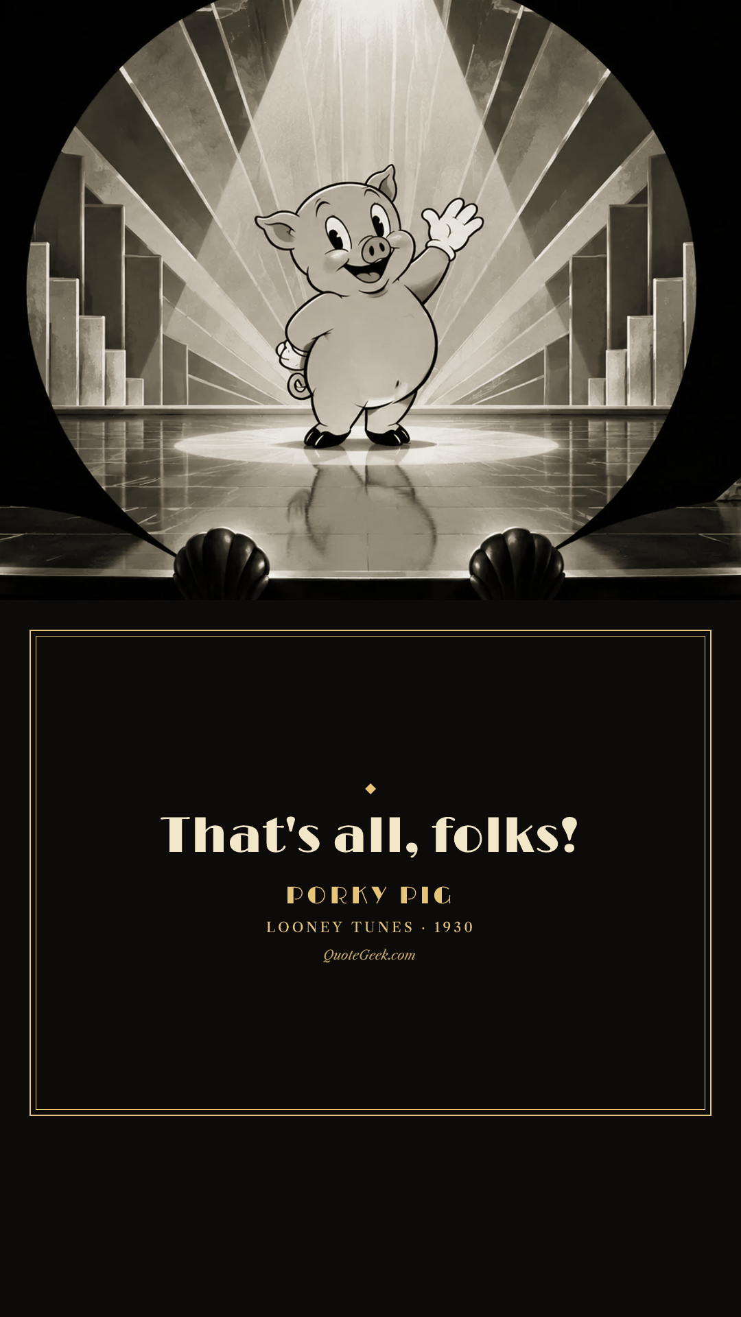 “That's all, folks!” — Porky Pig · Looney Tunes. Illustrated QuoteGeek card.