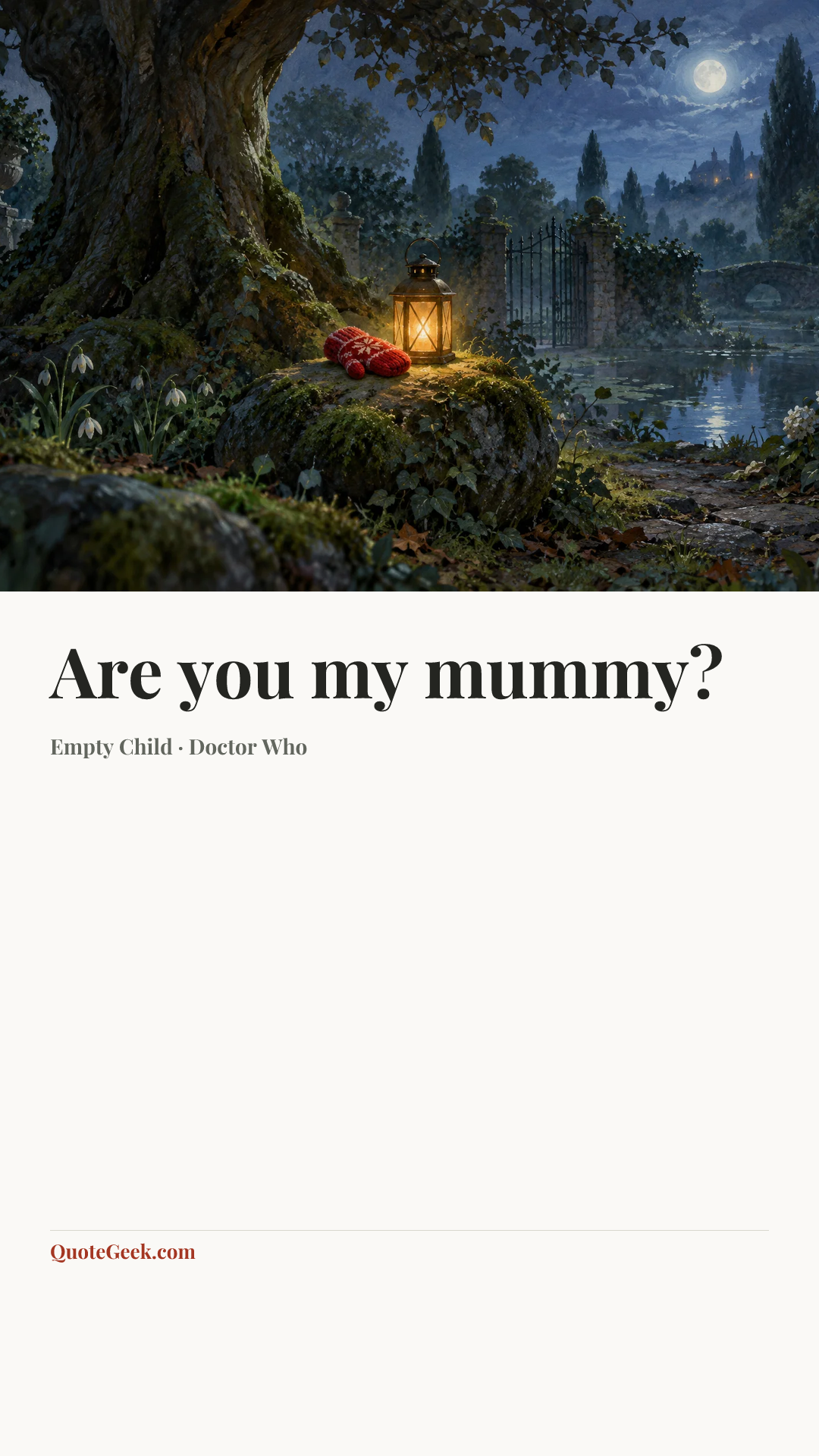 “Are you my mummy?” — Empty Child · Doctor Who. Illustrated QuoteGeek card.