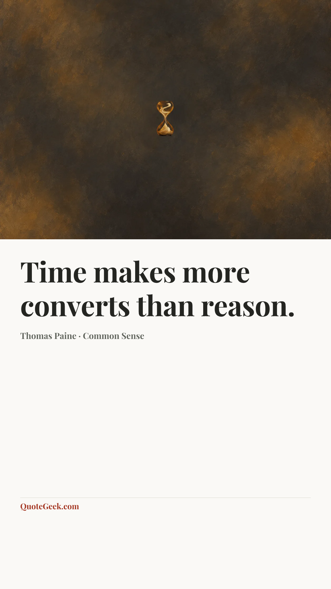 “Time makes more converts than reason.” — Thomas Paine · Common Sense. Illustrated QuoteGeek card.