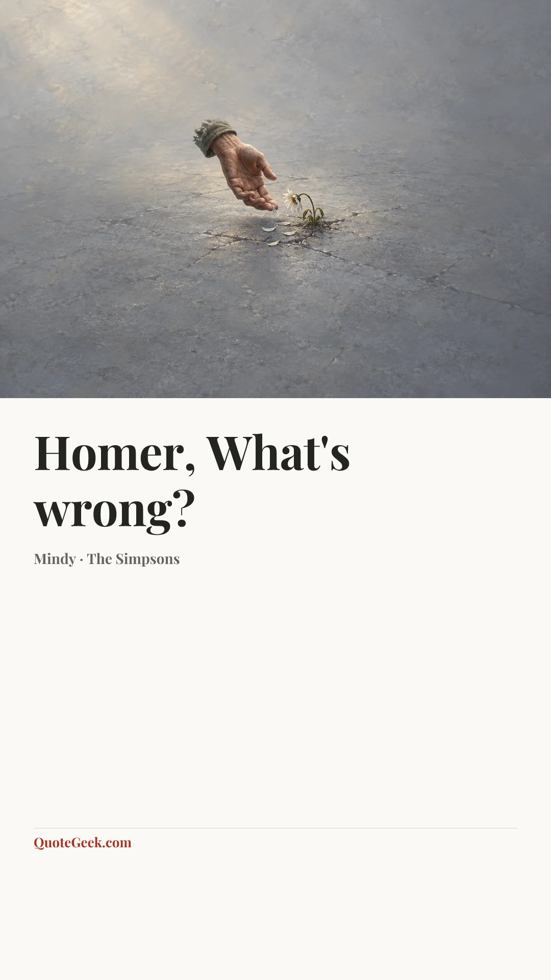 “Homer, What's wrong?” — Mindy · The Simpsons. Illustrated QuoteGeek card.