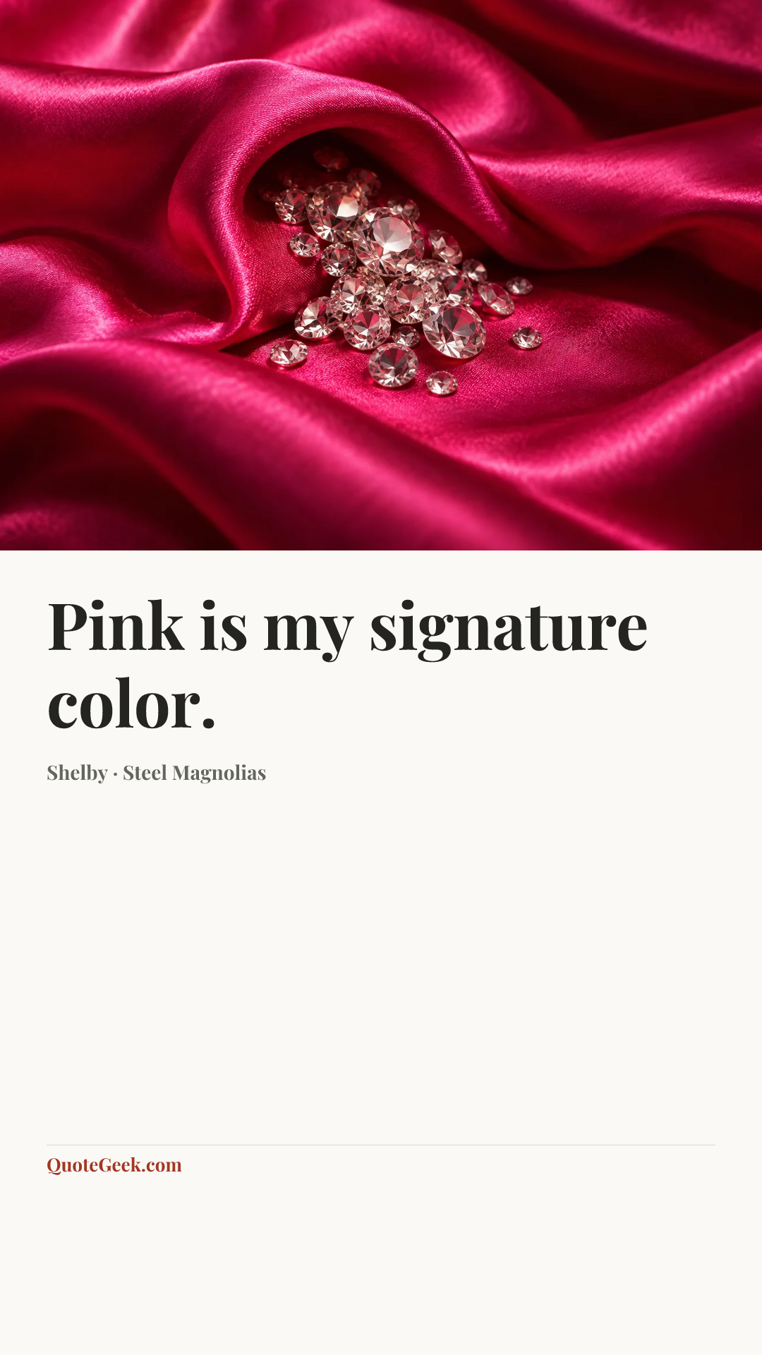 “Pink is my signature color.” — Shelby · Steel Magnolias. Illustrated QuoteGeek card.
