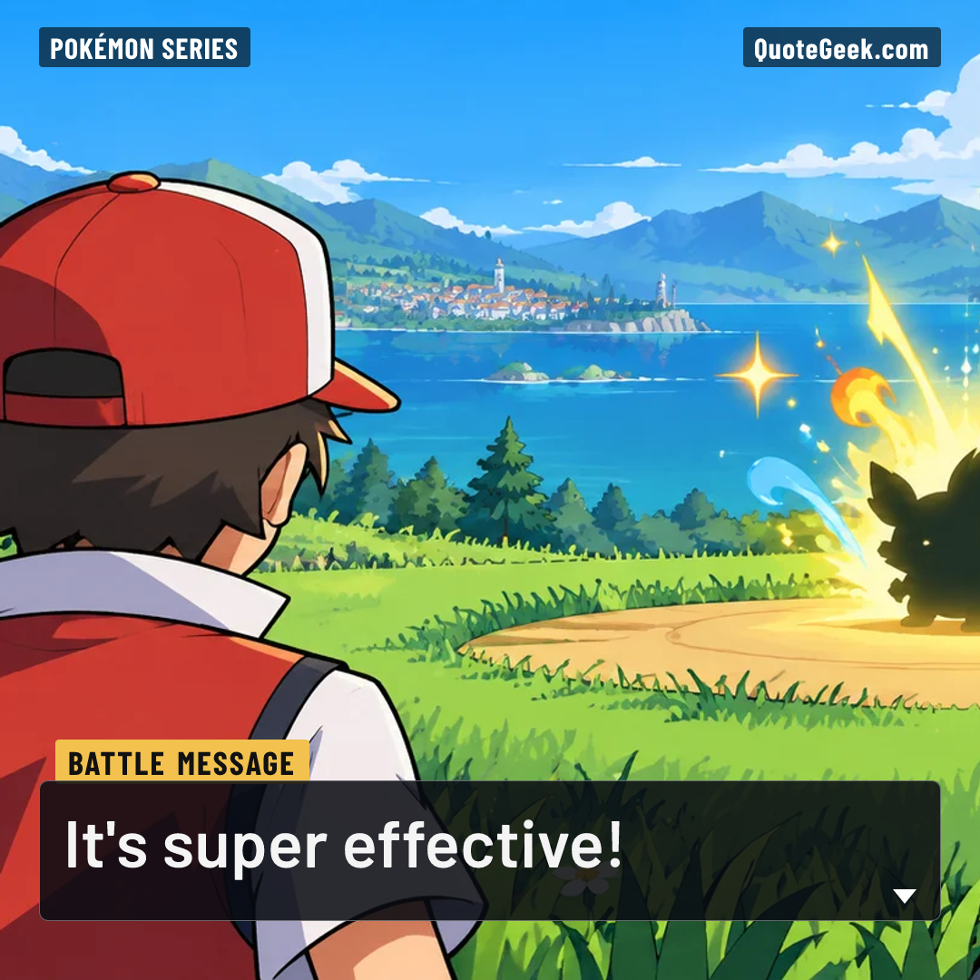 “It's super effective!” — Battle message · Pokémon series. Illustrated QuoteGeek card.