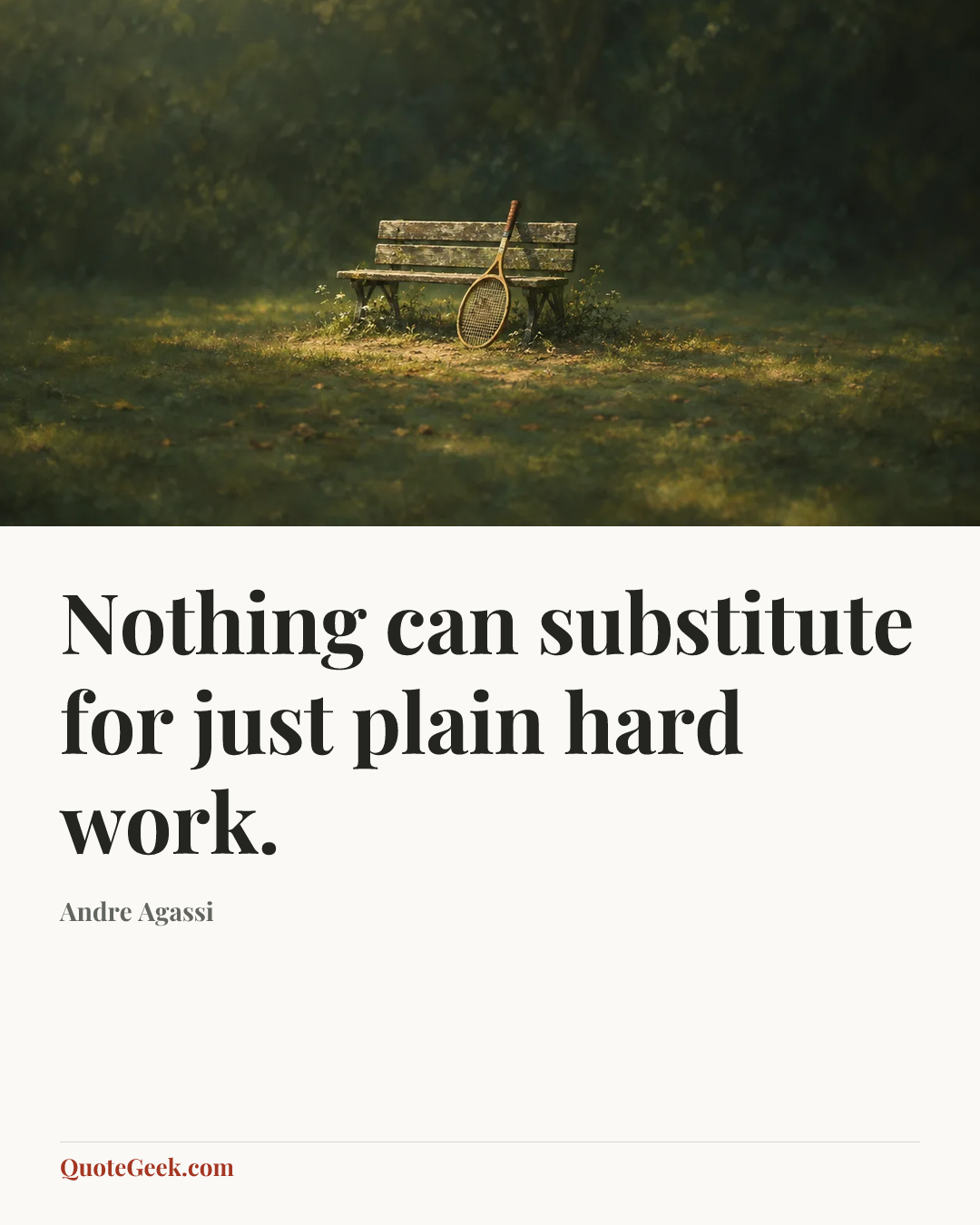 “Nothing can substitute for just plain hard work.” — Andre Agassi. Illustrated QuoteGeek card.