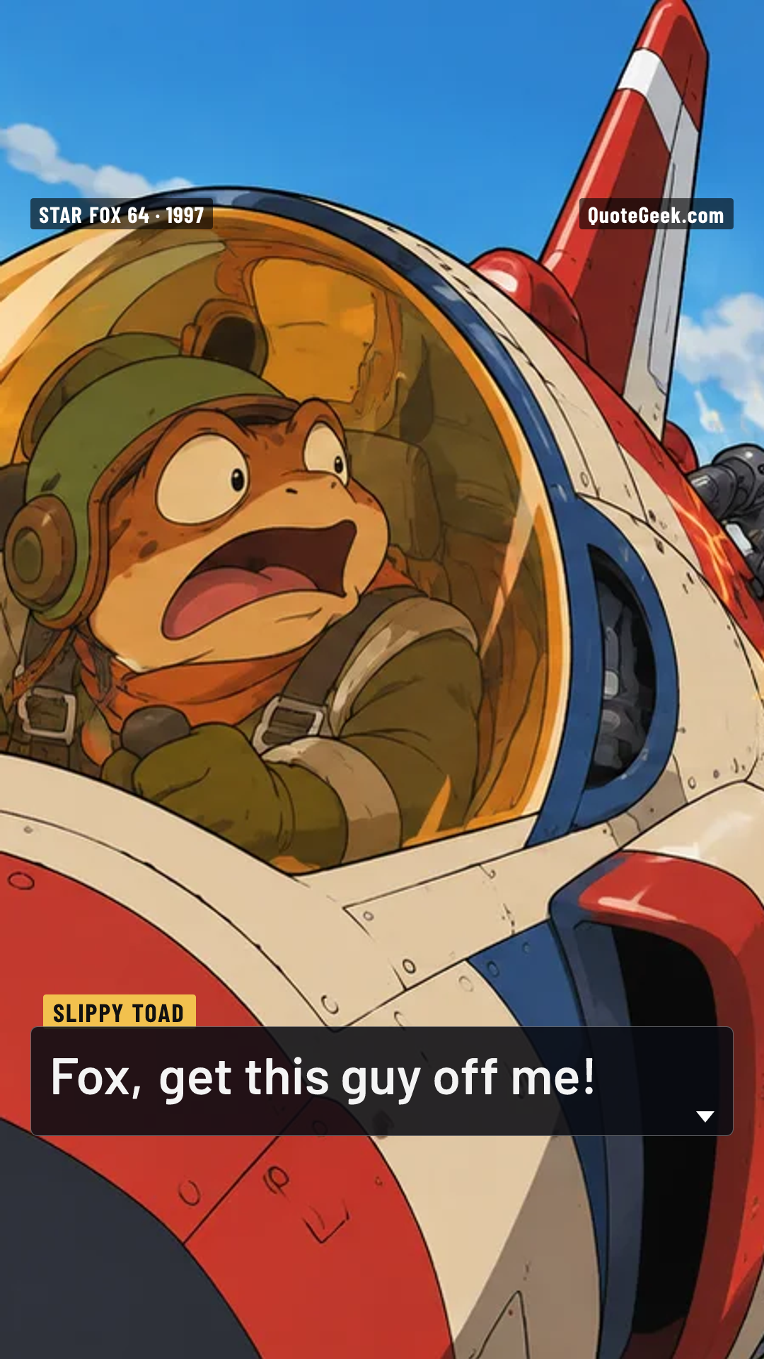 “Fox, get this guy off me!” — Slippy Toad · Star Fox 64. Illustrated QuoteGeek card.