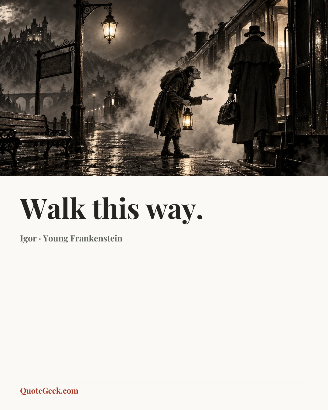 “Walk this way.” — Igor · Young Frankenstein. Illustrated QuoteGeek card.