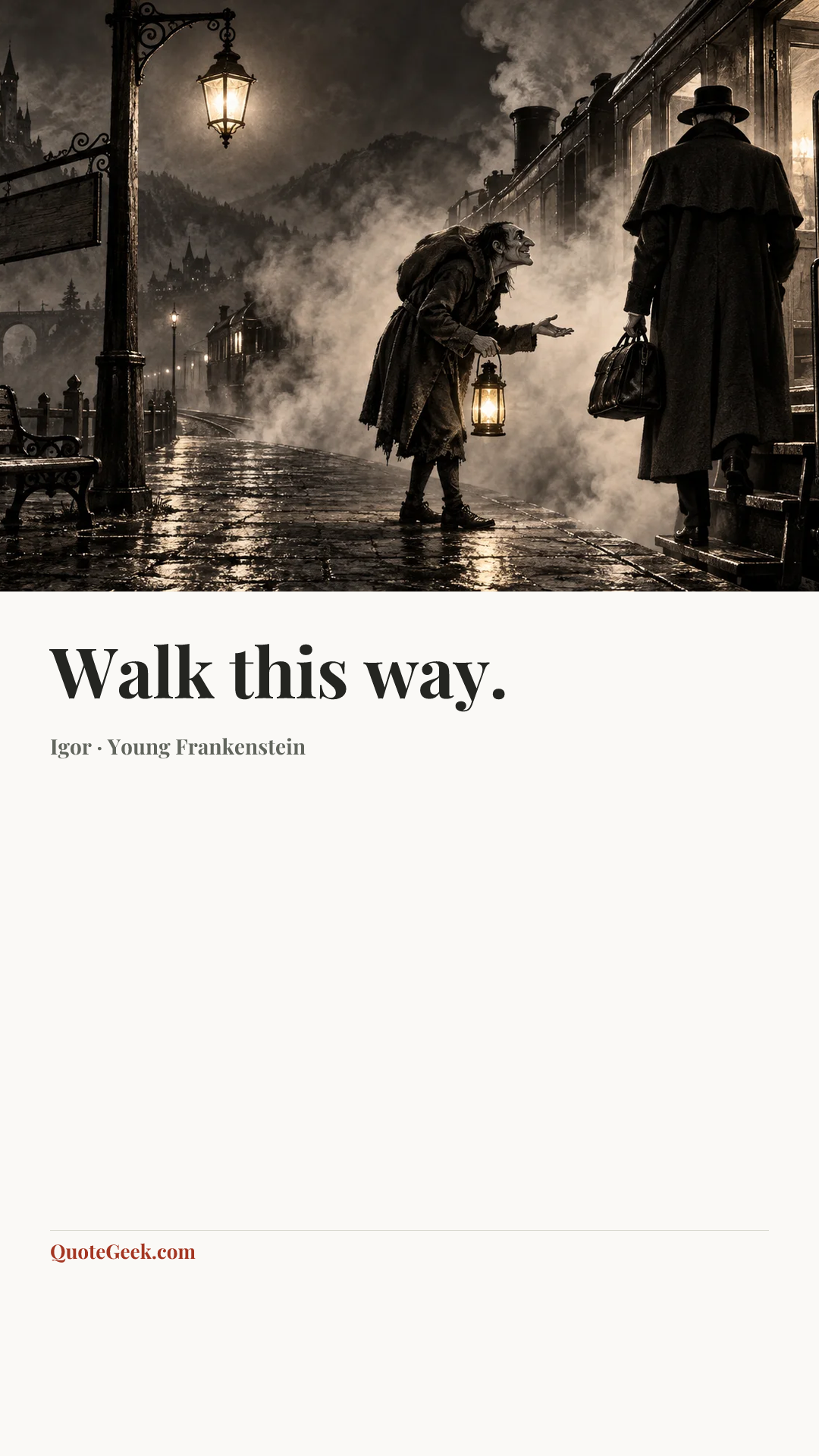 “Walk this way.” — Igor · Young Frankenstein. Illustrated QuoteGeek card.
