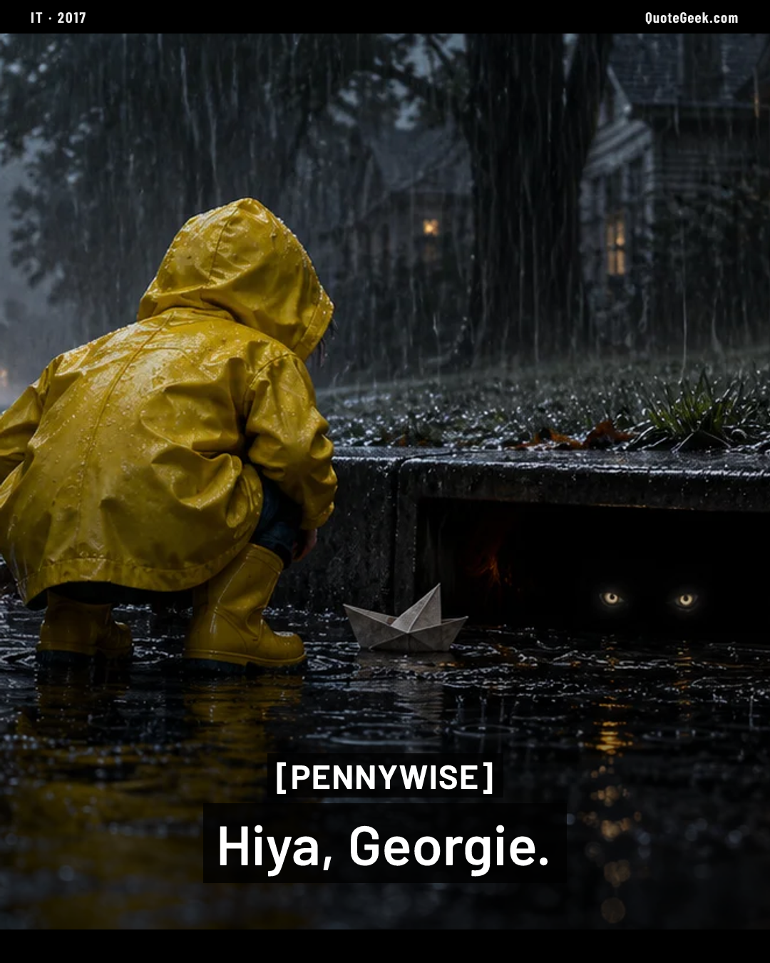 “Hiya, Georgie.” — Pennywise · It. Illustrated QuoteGeek card.