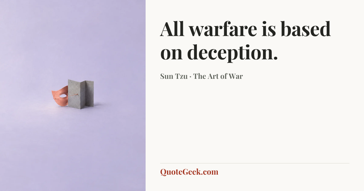 “All warfare is based on deception.” — Sun Tzu · The Art of War. Illustrated QuoteGeek card.