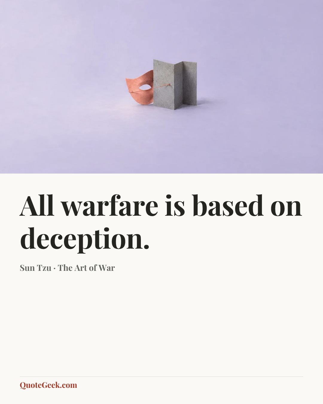 “All warfare is based on deception.” — Sun Tzu · The Art of War. Illustrated QuoteGeek card.