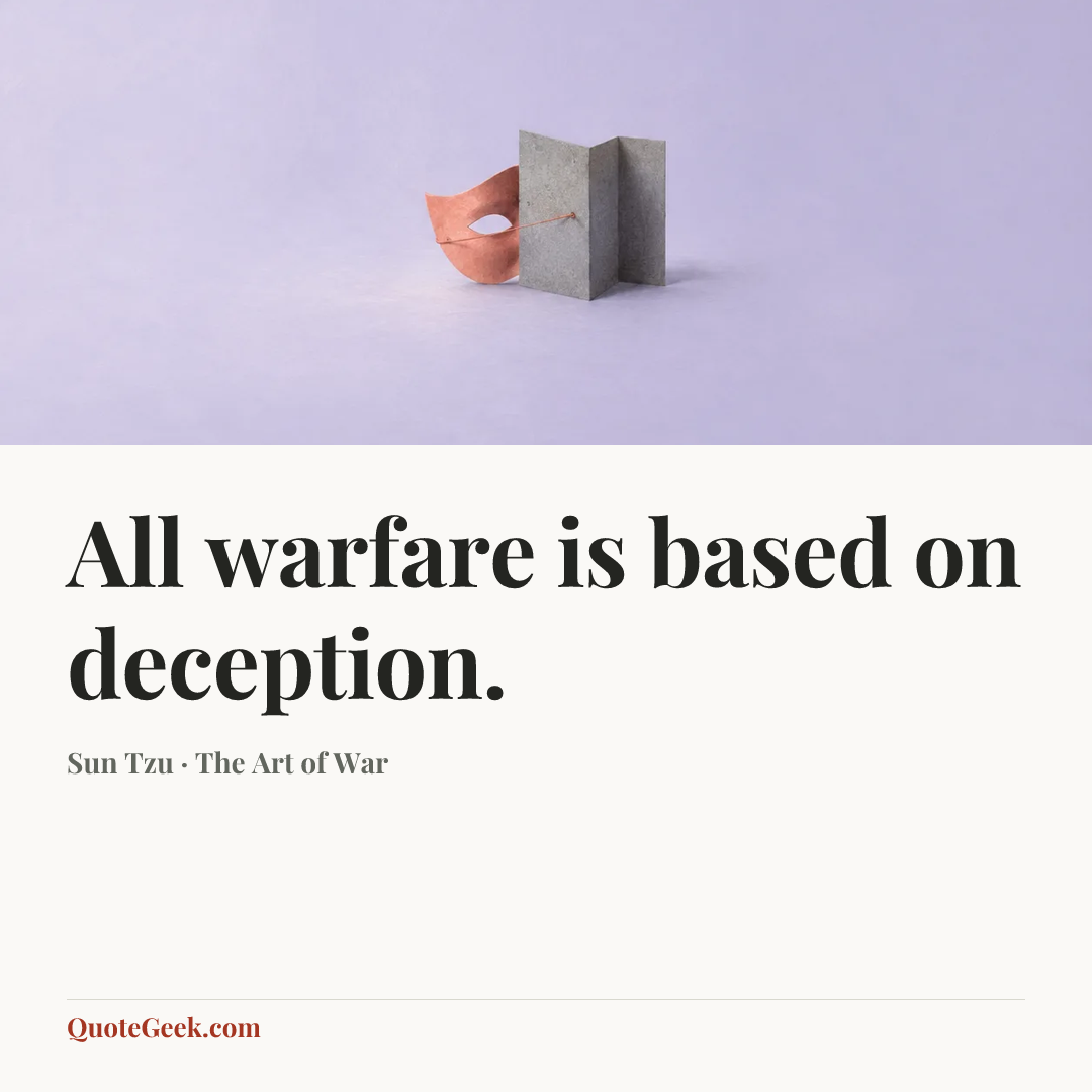 “All warfare is based on deception.” — Sun Tzu · The Art of War. Illustrated QuoteGeek card.