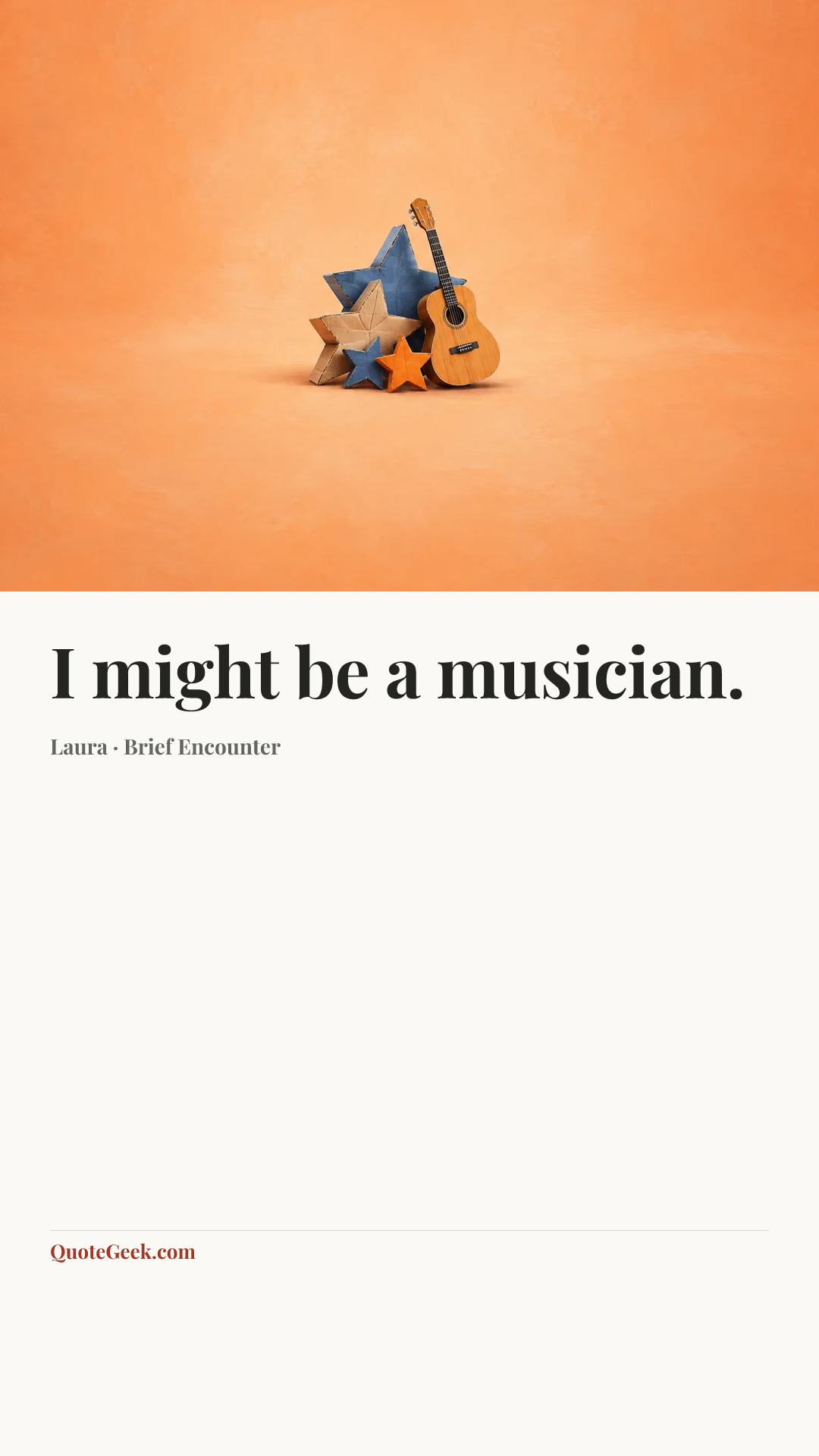 “I might be a musician.” — Laura · Brief Encounter. Illustrated QuoteGeek card.
