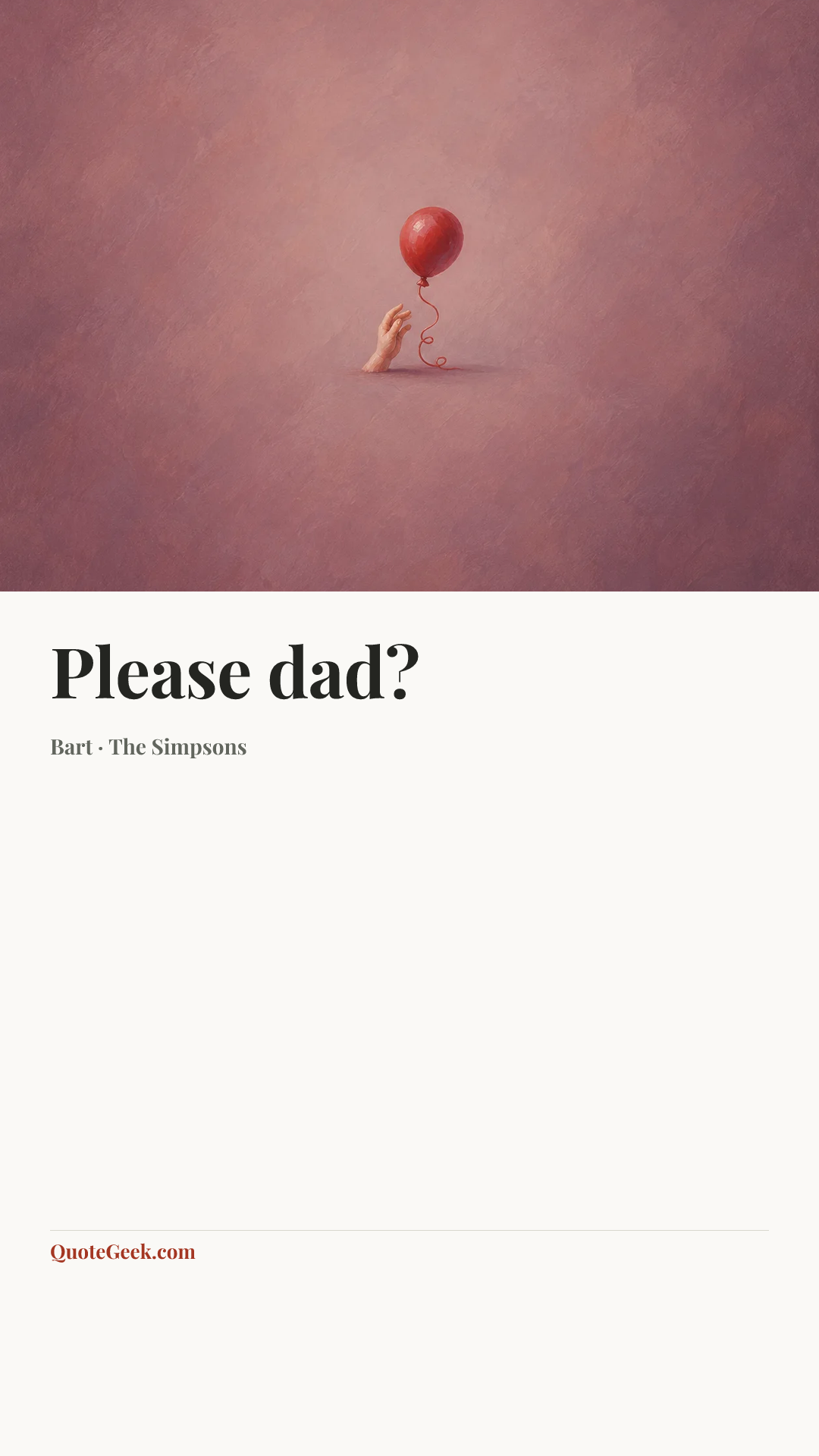 “Please dad?” — Bart · The Simpsons. Illustrated QuoteGeek card.