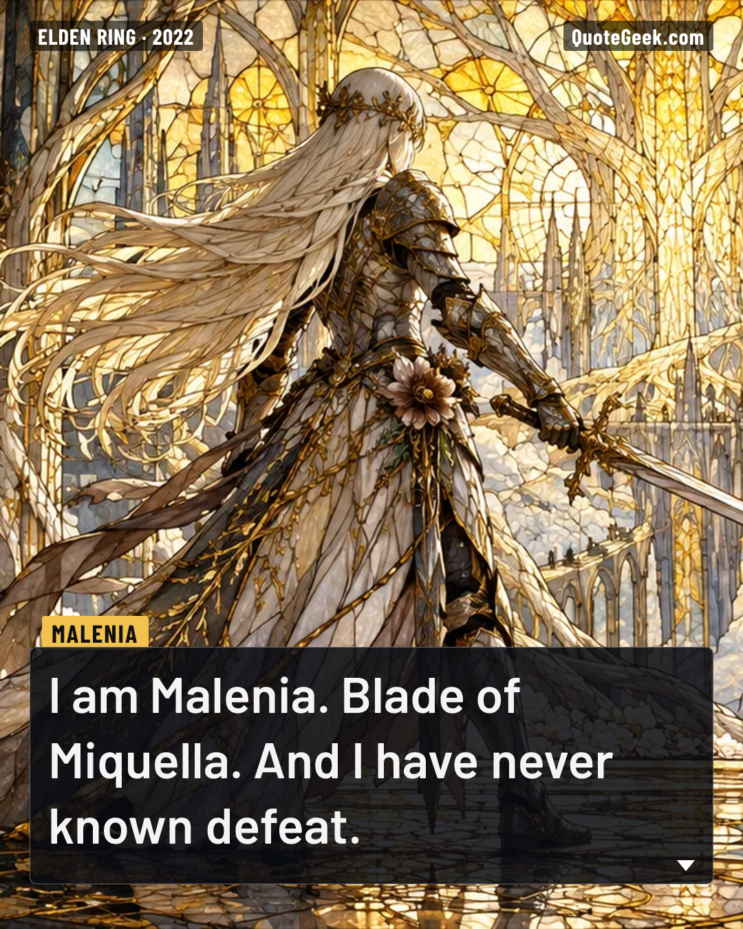 “I am Malenia. Blade of Miquella. And I have never known defeat.” — Malenia · Elden Ring. Illustrated QuoteGeek card.