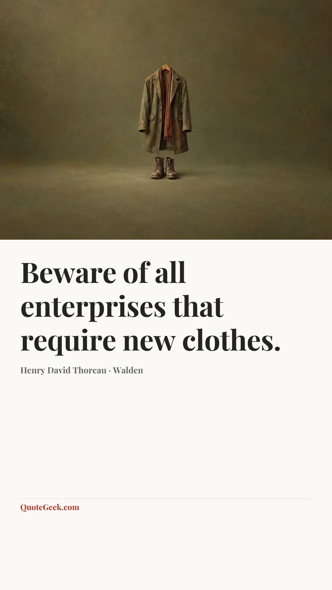 “Beware of all enterprises that require new clothes.” — Henry David Thoreau · Walden. Illustrated QuoteGeek card.