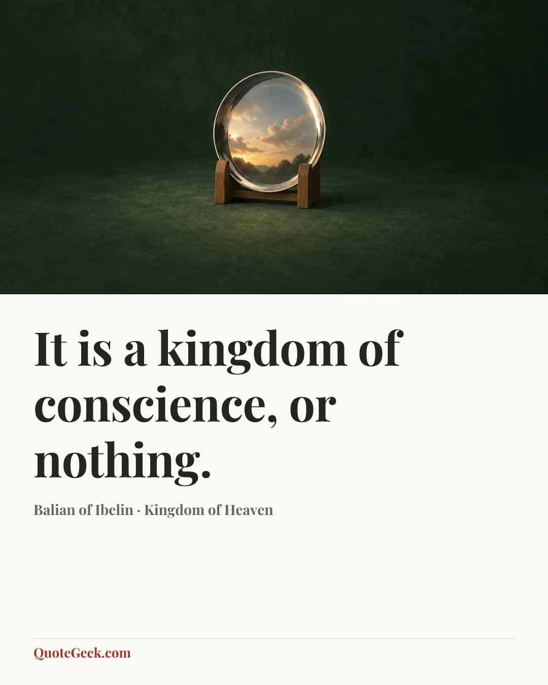 “It is a kingdom of conscience, or nothing.” — Balian of Ibelin · Kingdom of Heaven. Illustrated QuoteGeek card.