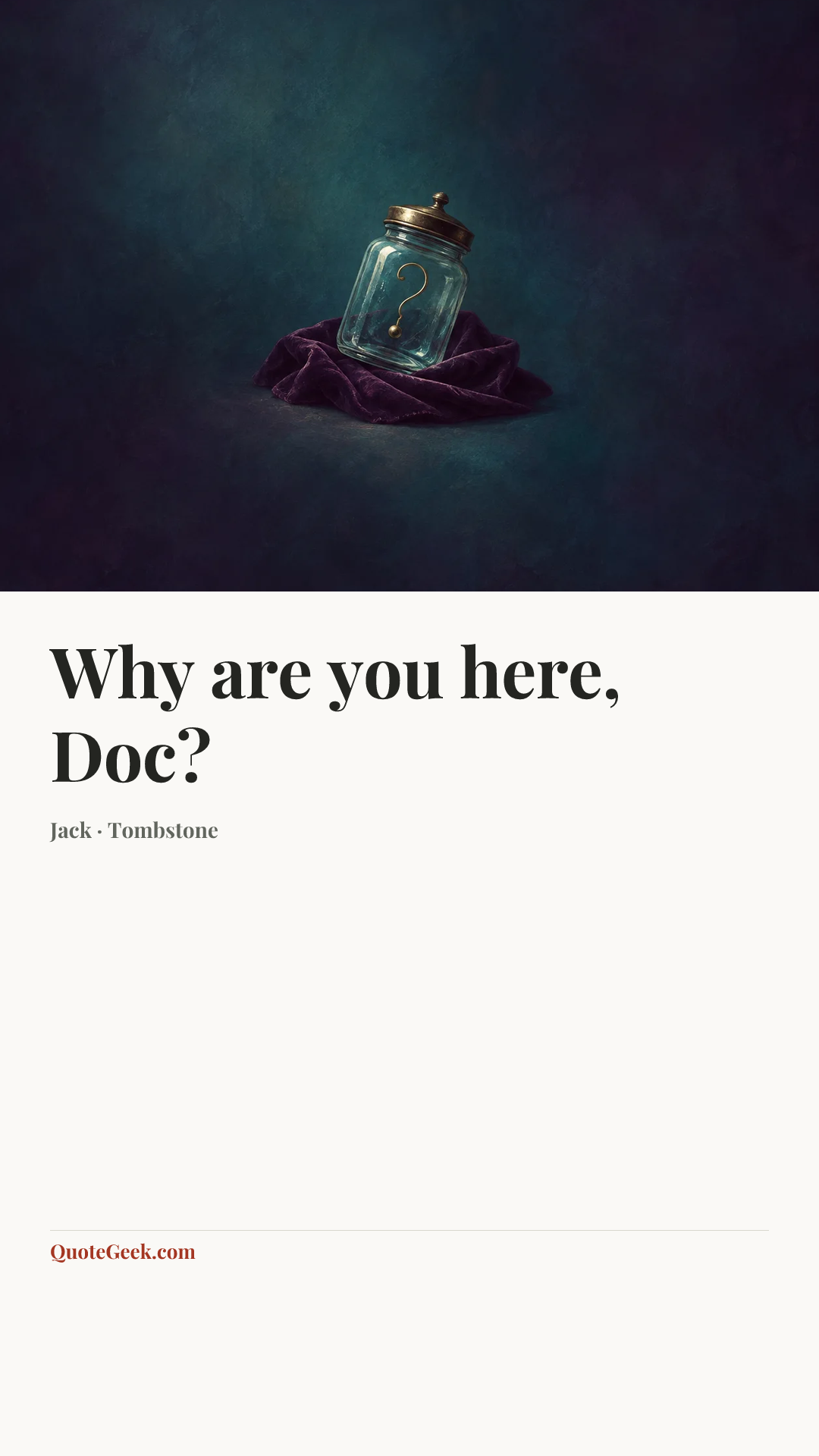 “Why are you here, Doc?” — Jack · Tombstone. Illustrated QuoteGeek card.