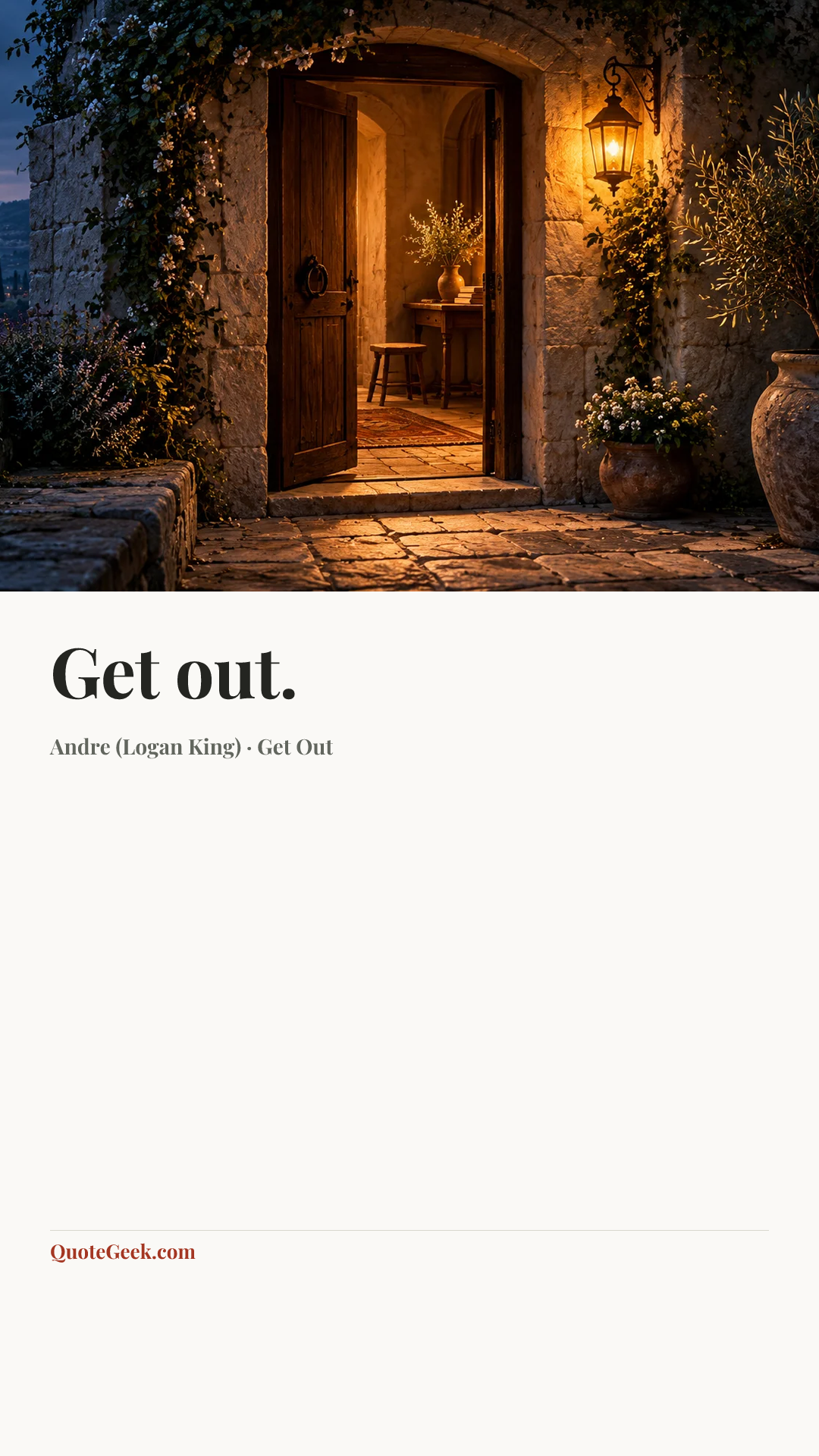“Get out.” — Andre (Logan King) · Get Out. Illustrated QuoteGeek card.