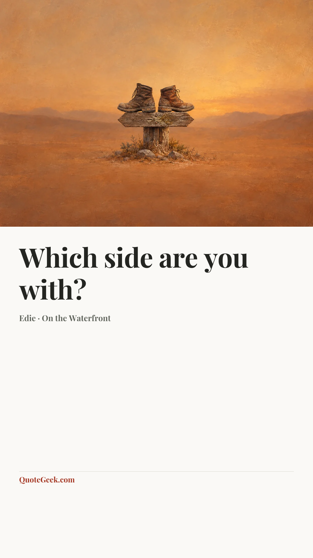“Which side are you with?” — Edie · On the Waterfront. Illustrated QuoteGeek card.
