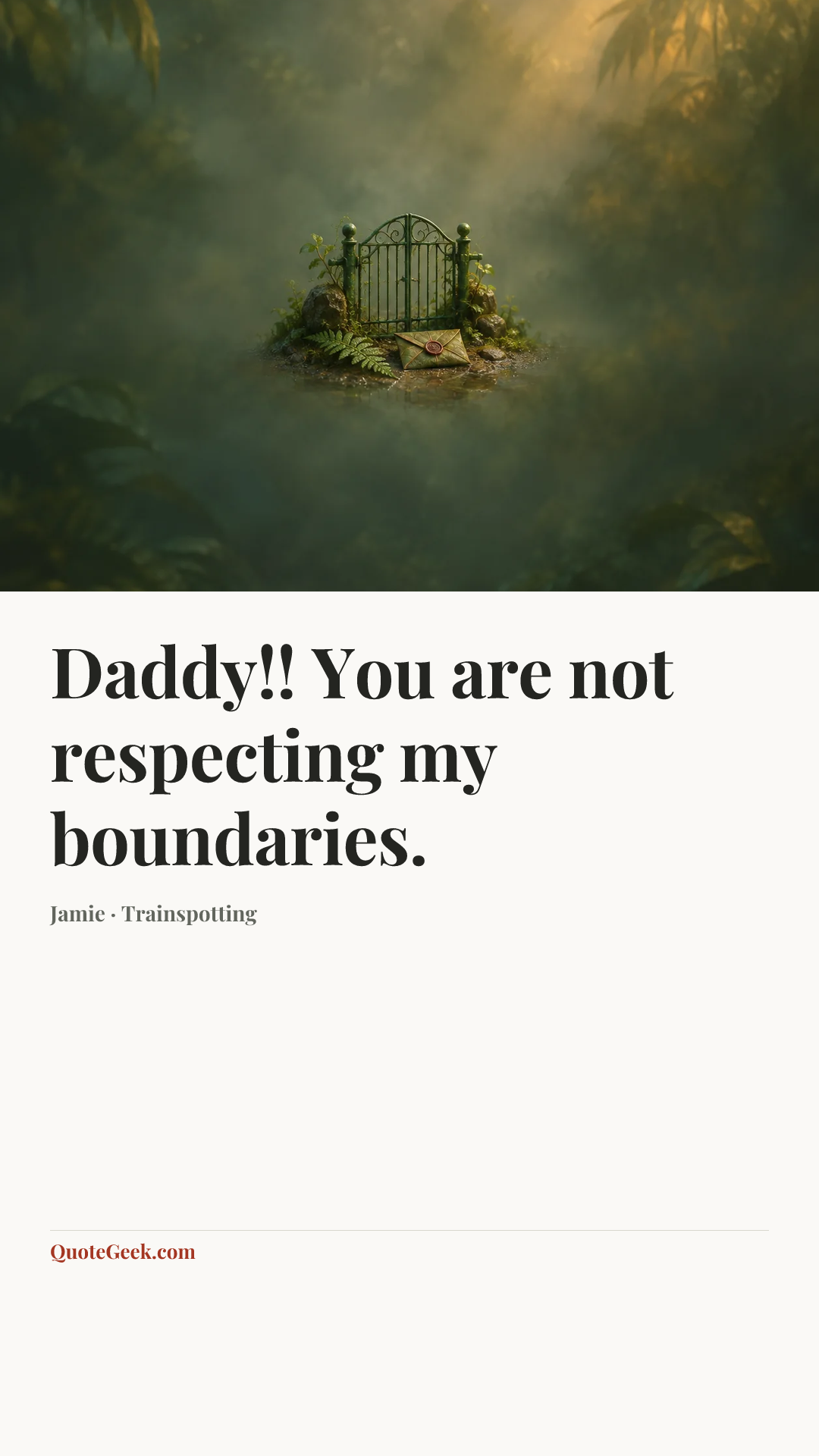“Daddy!! You are not respecting my boundaries.” — Jamie · Trainspotting. Illustrated QuoteGeek card.