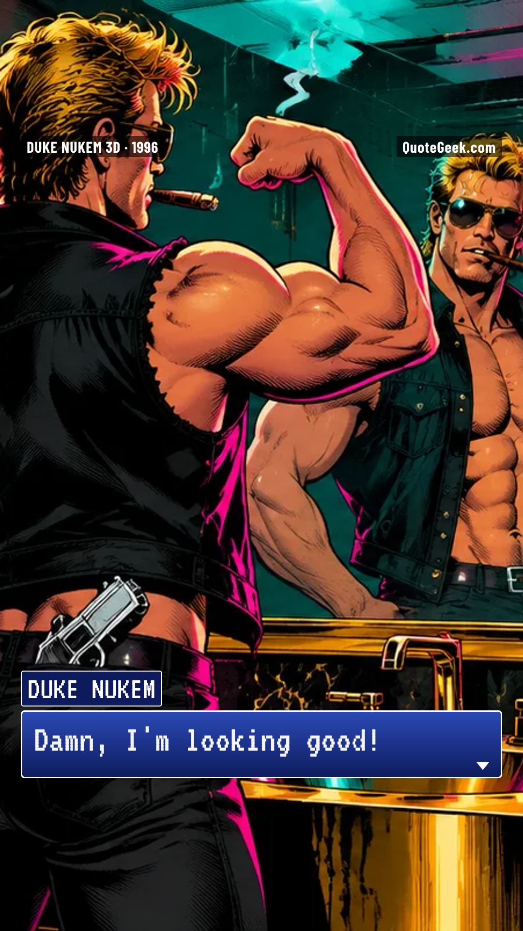 “Damn, I'm looking good!” — Duke Nukem · Duke Nukem 3D. Illustrated QuoteGeek card.