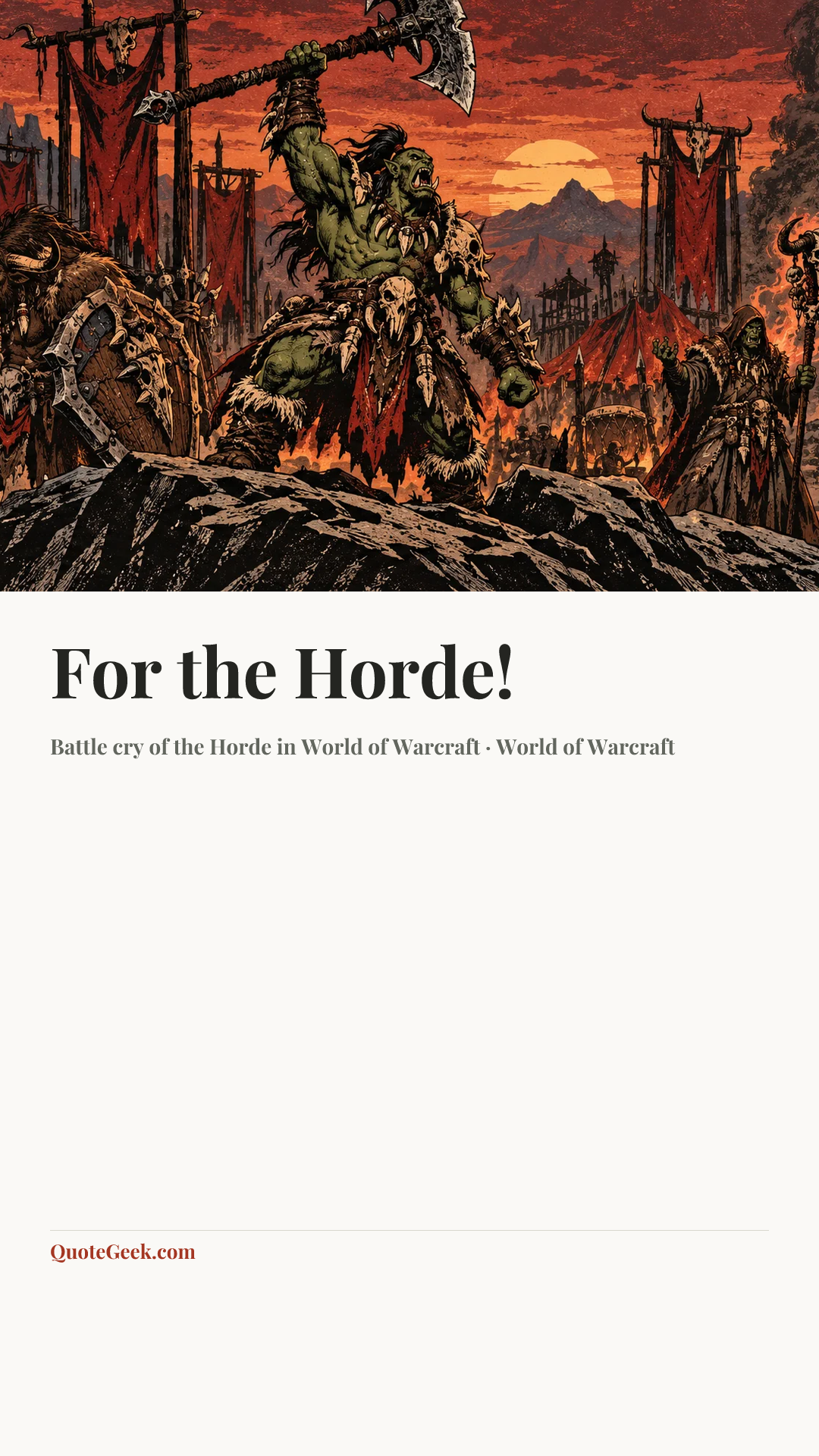 “For the Horde!” — Battle cry of the Horde in World of Warcraft · World of Warcraft. Illustrated QuoteGeek card.