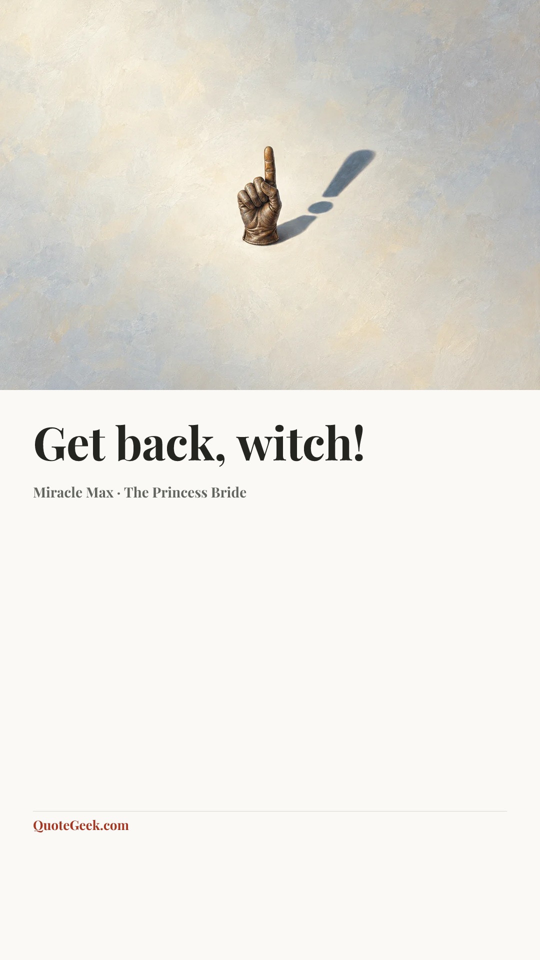“Get back, witch!” — Miracle Max · The Princess Bride. Illustrated QuoteGeek card.