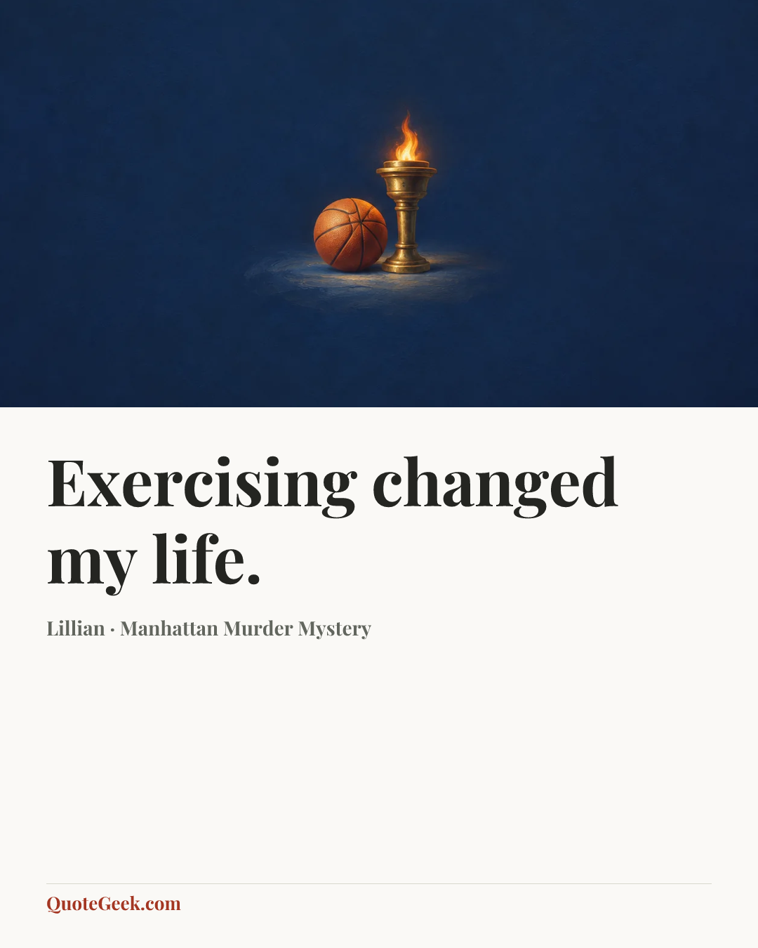 “Exercising changed my life.” — Lillian · Manhattan Murder Mystery. Illustrated QuoteGeek card.
