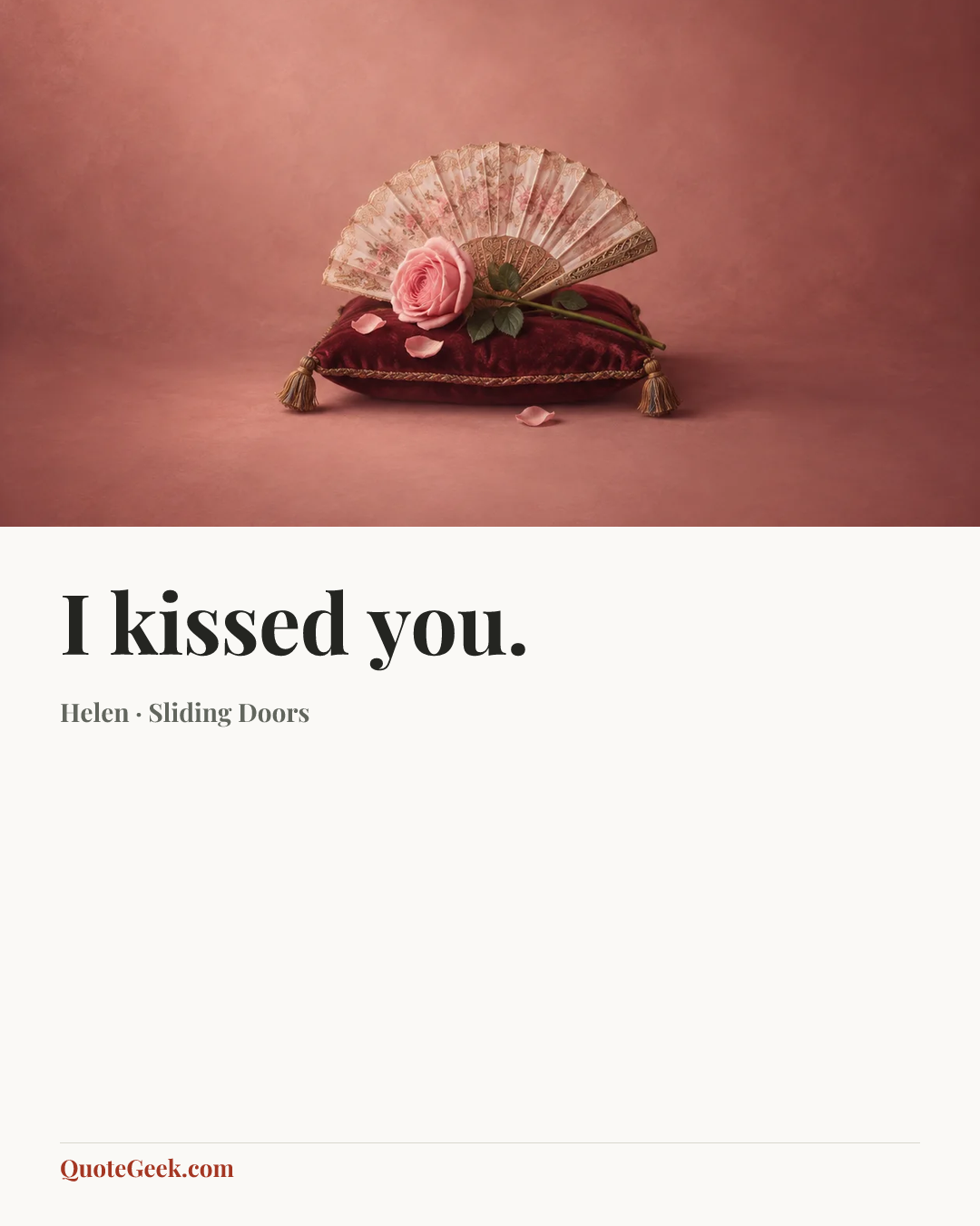 “I kissed you.” — Helen · Sliding Doors. Illustrated QuoteGeek card.