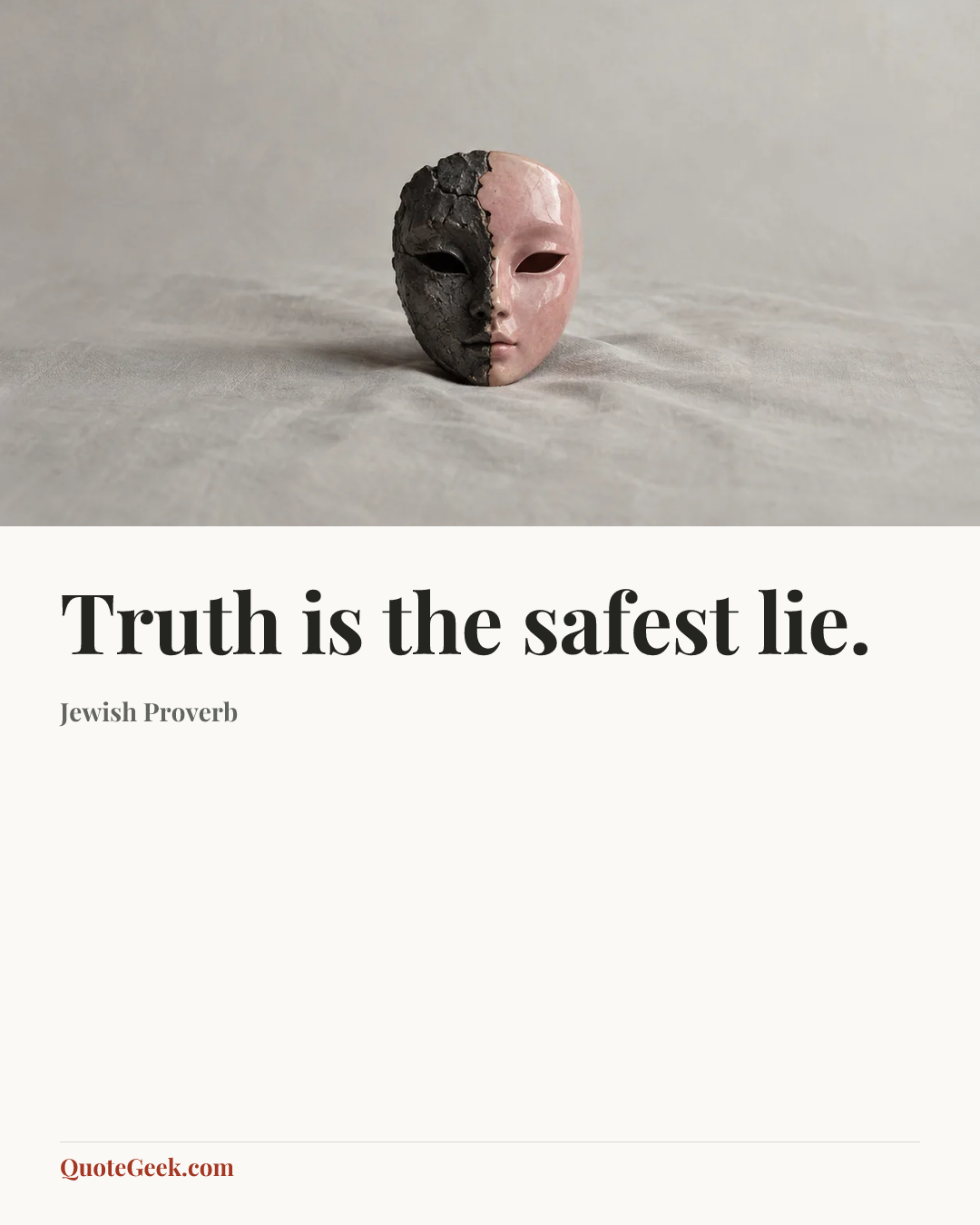 “Truth is the safest lie.” — Jewish Proverb. Illustrated QuoteGeek card.