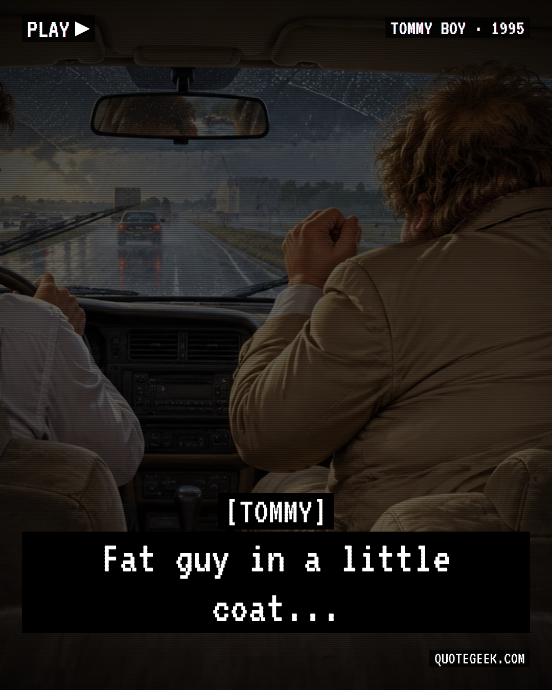 “Fat guy in a little coat...” — Tommy · Tommy Boy. Illustrated QuoteGeek card.