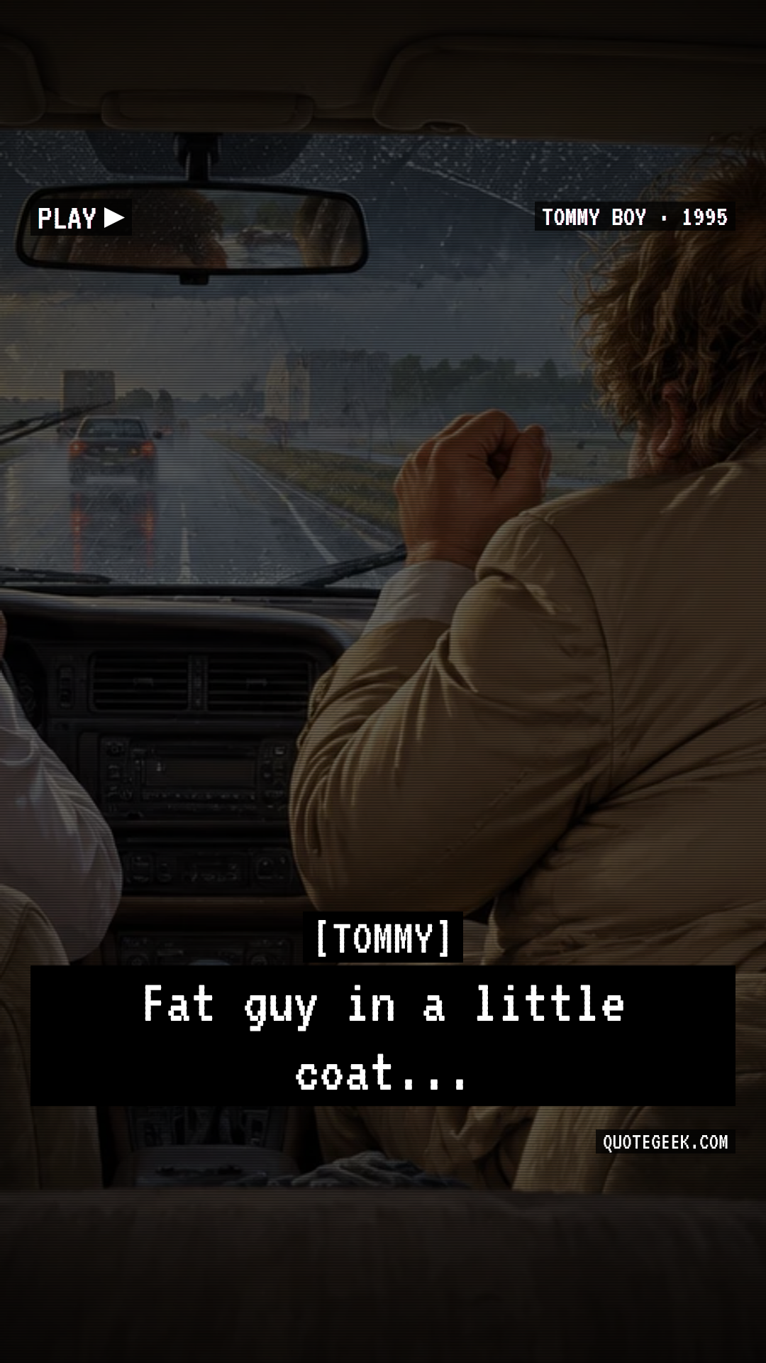 “Fat guy in a little coat...” — Tommy · Tommy Boy. Illustrated QuoteGeek card.
