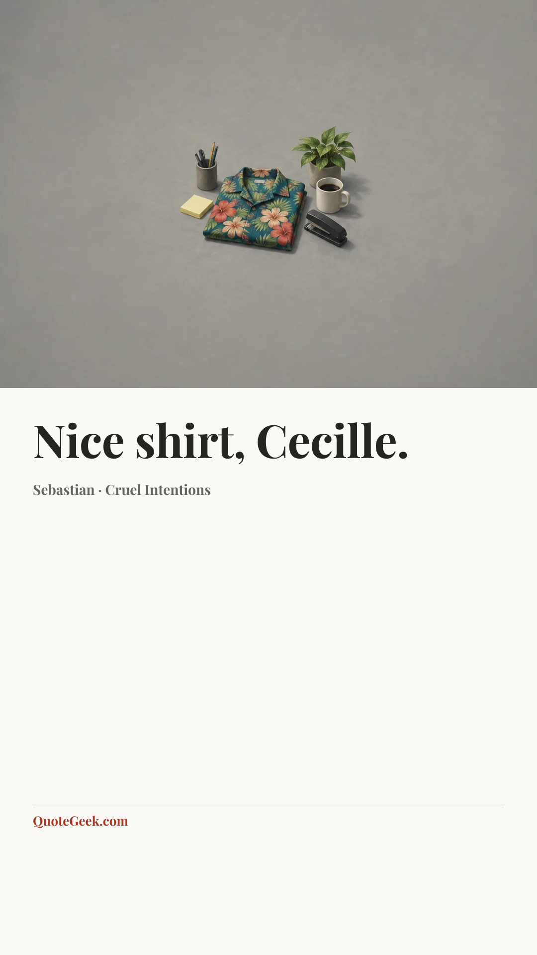 “Nice shirt, Cecille.” — Sebastian · Cruel Intentions. Illustrated QuoteGeek card.