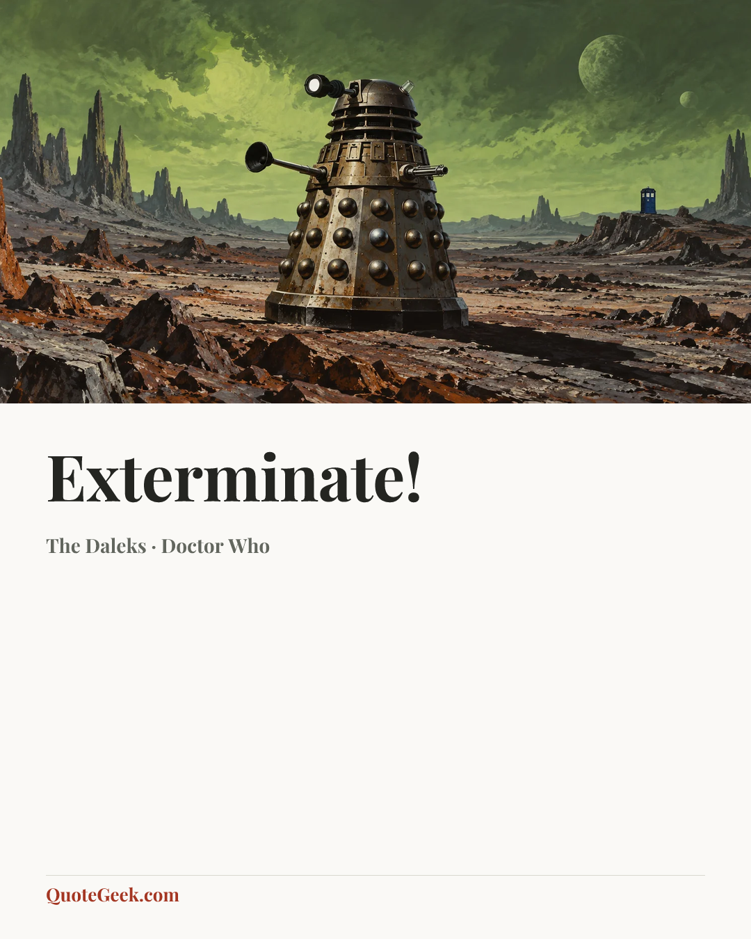 “Exterminate!” — The Daleks · Doctor Who. Illustrated QuoteGeek card.