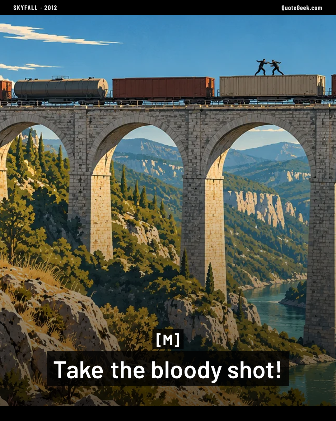 “Take the bloody shot!” — M · Skyfall. Illustrated QuoteGeek card.