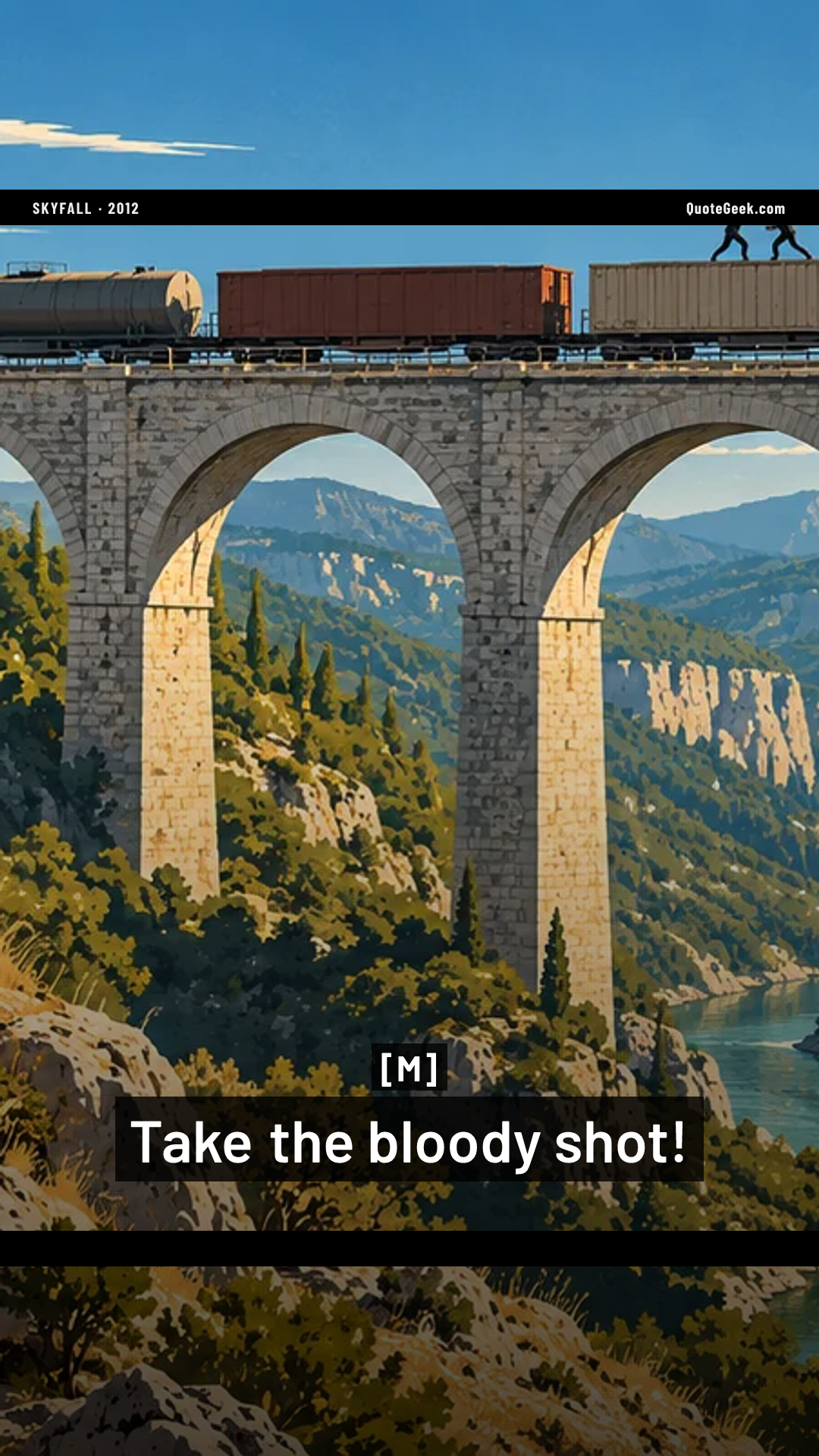 “Take the bloody shot!” — M · Skyfall. Illustrated QuoteGeek card.
