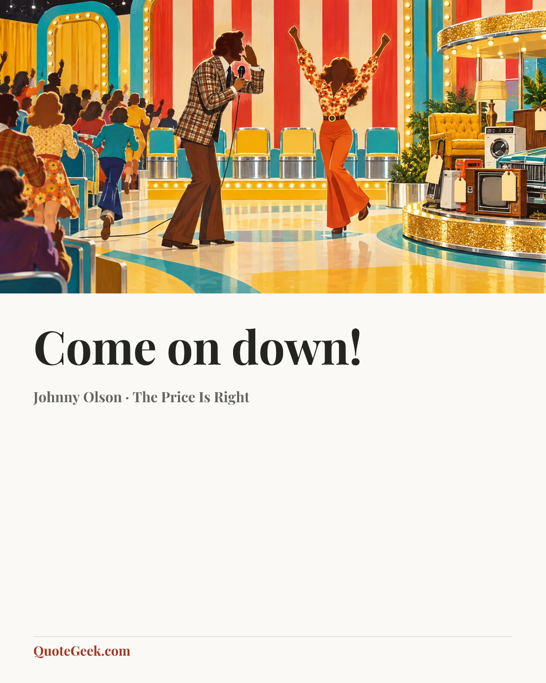 “Come on down!” — Johnny Olson · The Price Is Right. Illustrated QuoteGeek card.