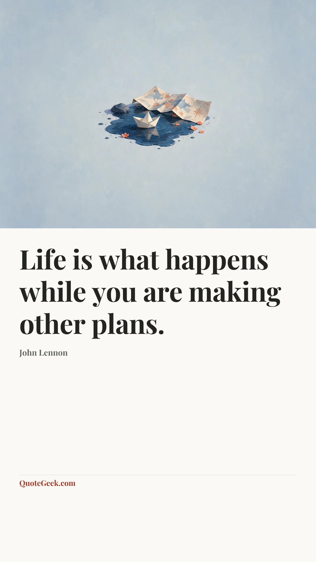 “Life is what happens while you are making other plans.” — John Lennon. Illustrated QuoteGeek card.