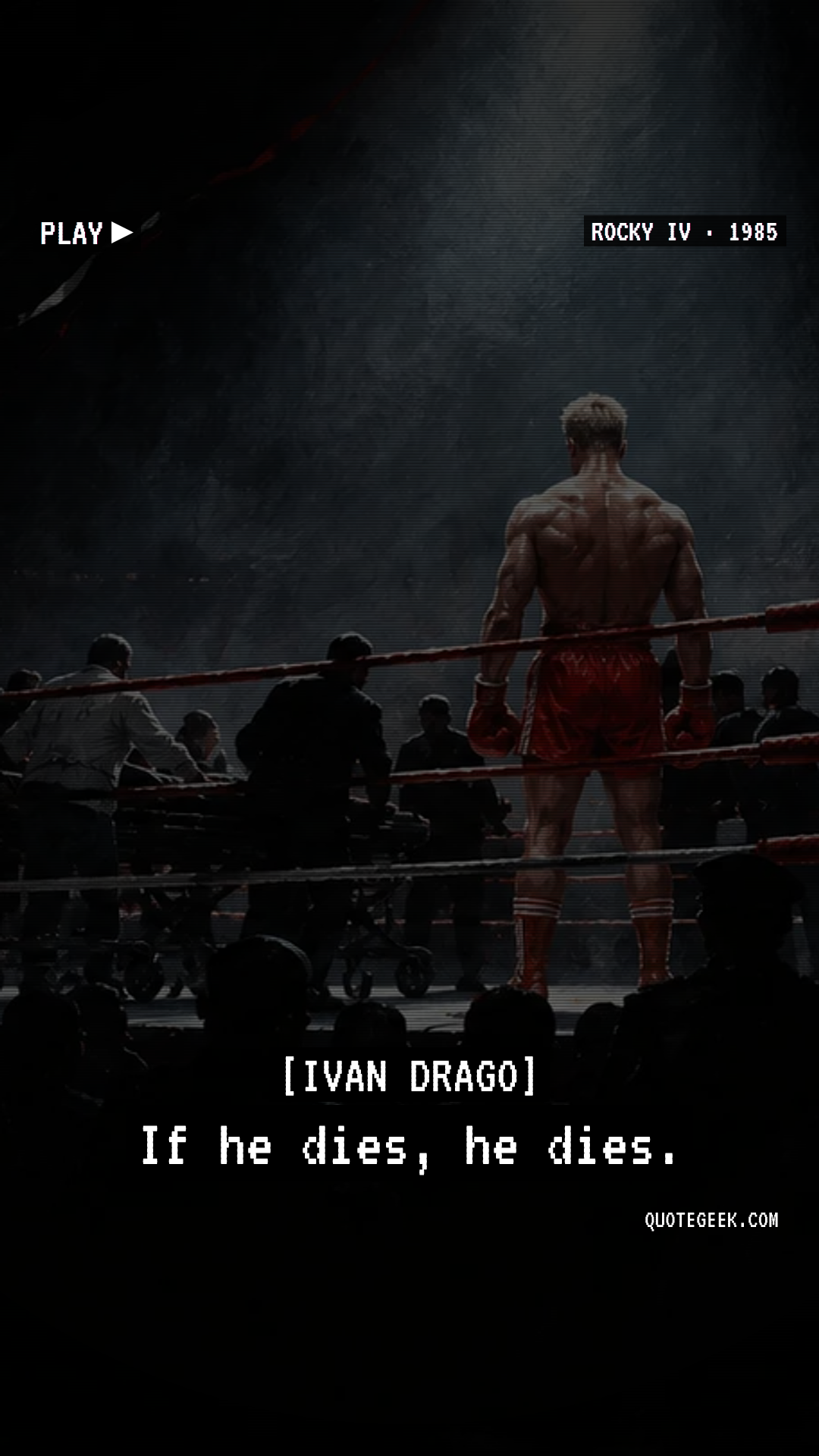 “If he dies, he dies.” — Ivan Drago · Rocky IV. Illustrated QuoteGeek card.