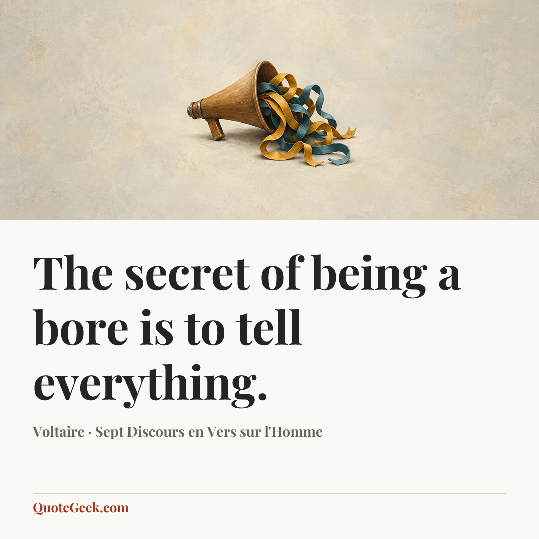 “The secret of being a bore is to tell everything.” — Voltaire · Sept Discours en Vers sur l'Homme. Illustrated QuoteGeek card.