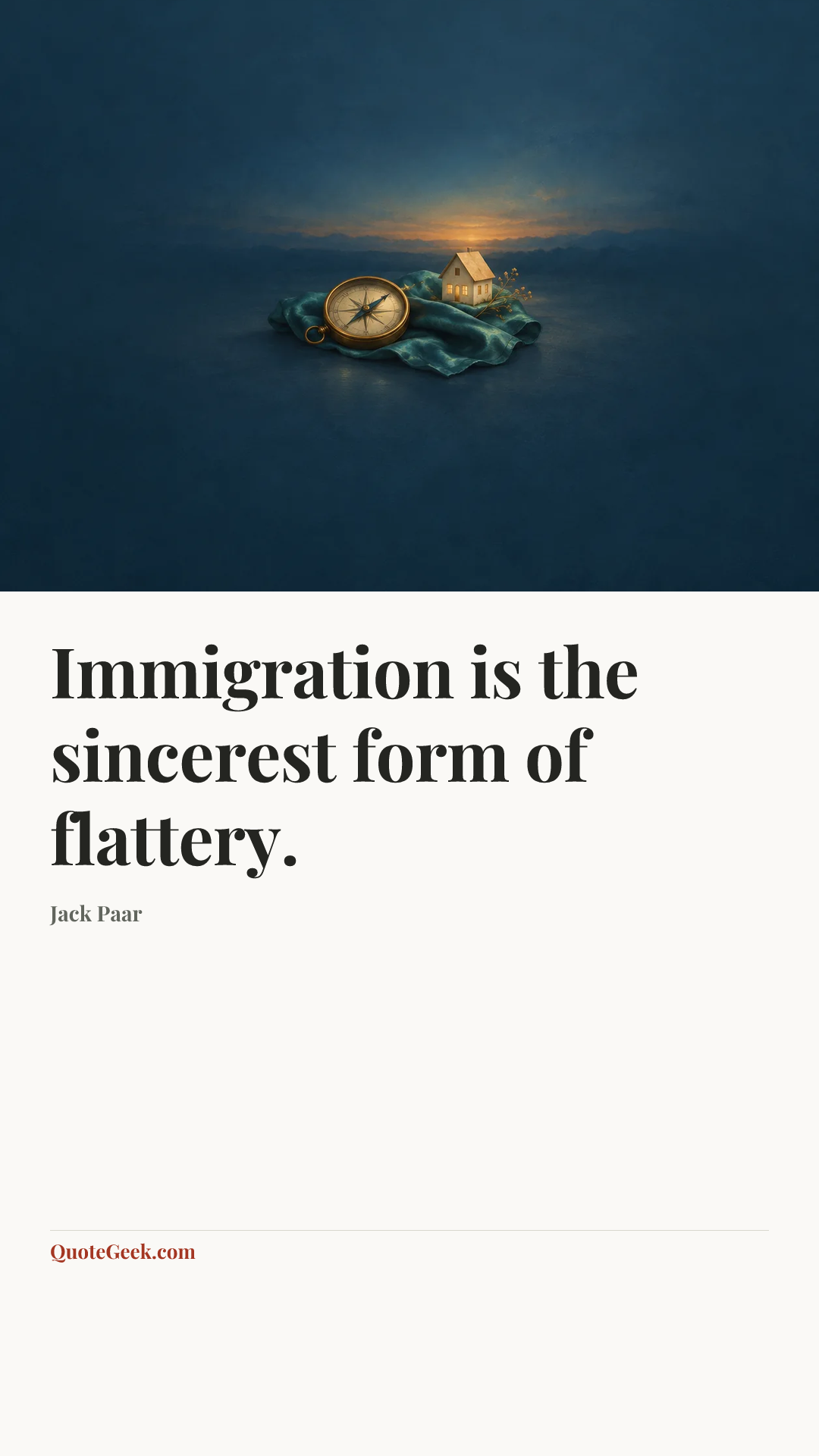 “Immigration is the sincerest form of flattery.” — Jack Paar. Illustrated QuoteGeek card.